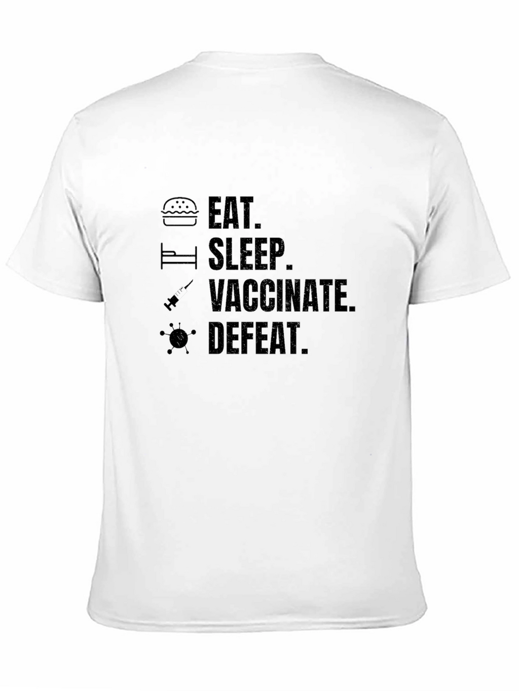 Eat Sleep Vaccinate Defeat Graphic Tee
