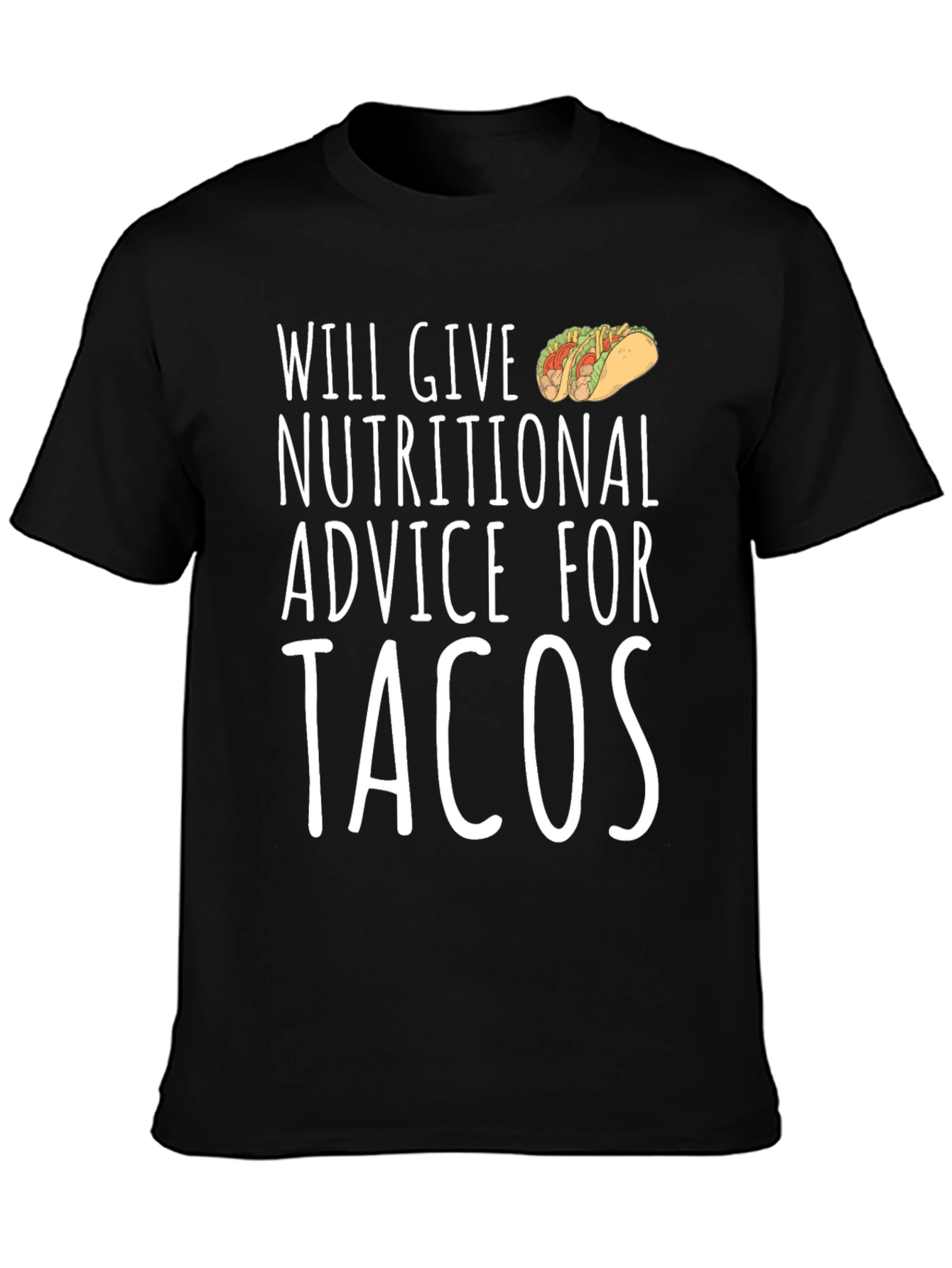 Tacos Nutritional Advice T-Shirt