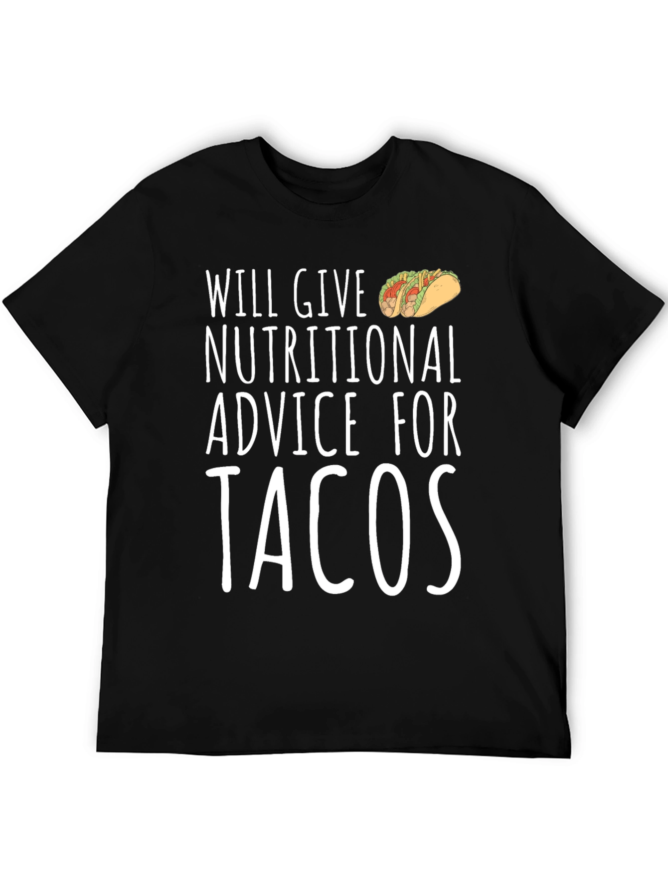 Tacos Nutritional Advice T-Shirt