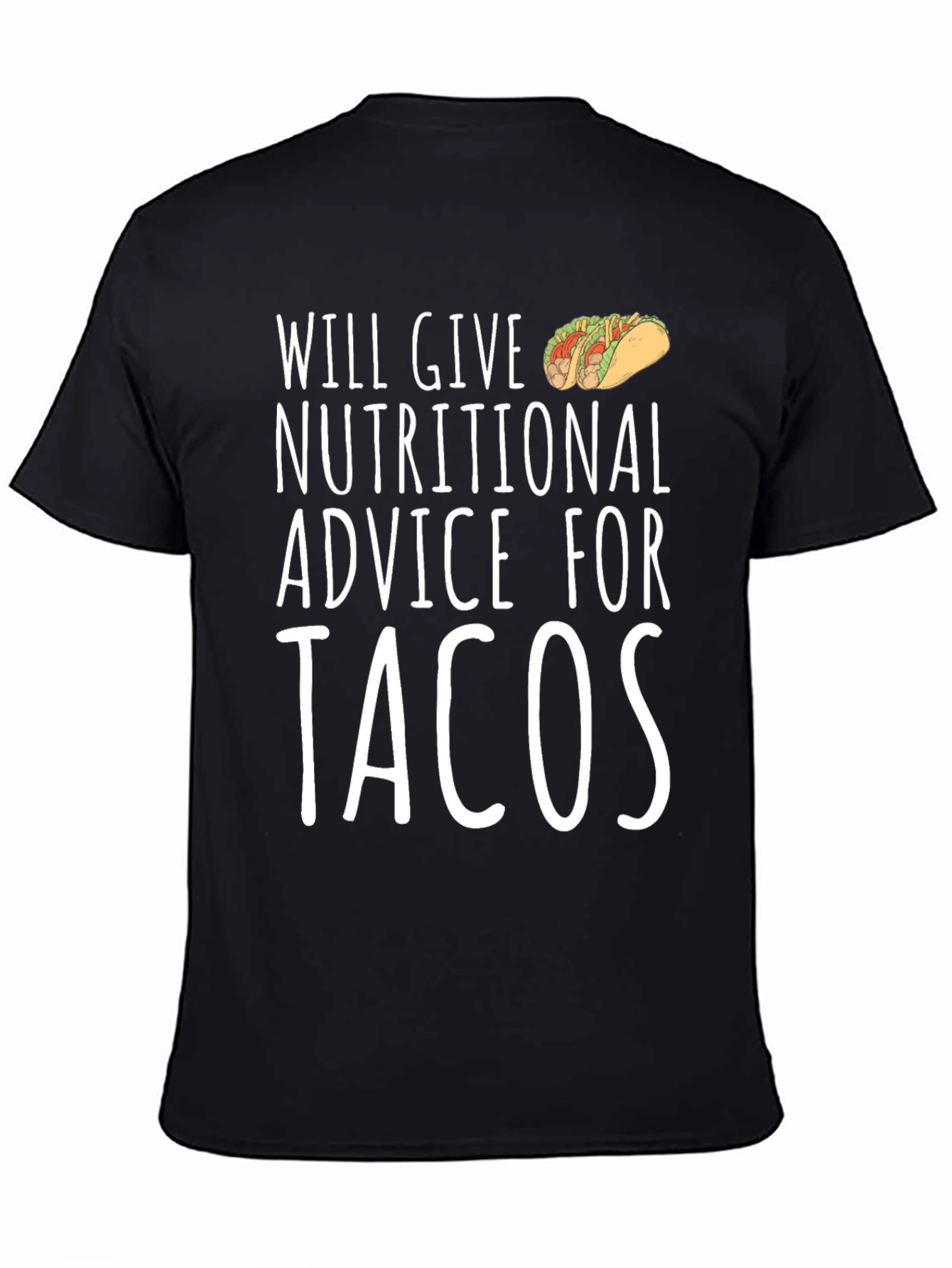 Tacos Nutritional Advice T-Shirt