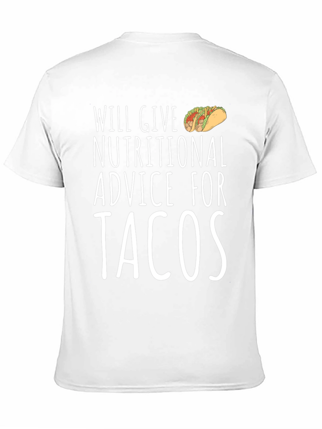 Tacos Nutritional Advice T-Shirt