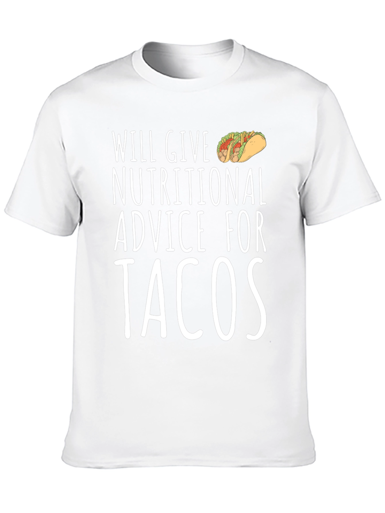 Tacos Nutritional Advice T-Shirt