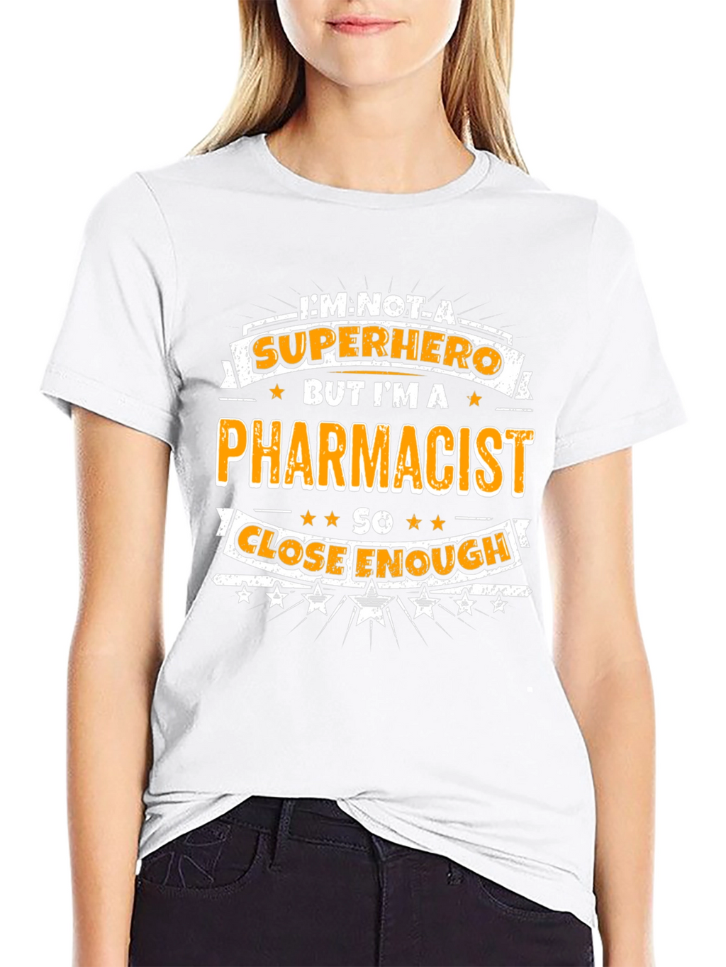 Pharmacist T-Shirt - Superhero Close Enough
