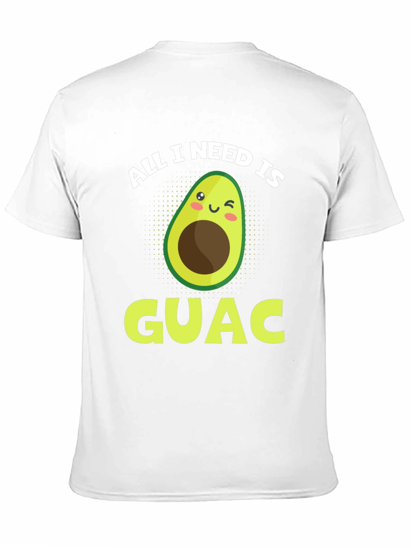 All I Need Is Guac Funny Avocado Graphic T-Shirt
