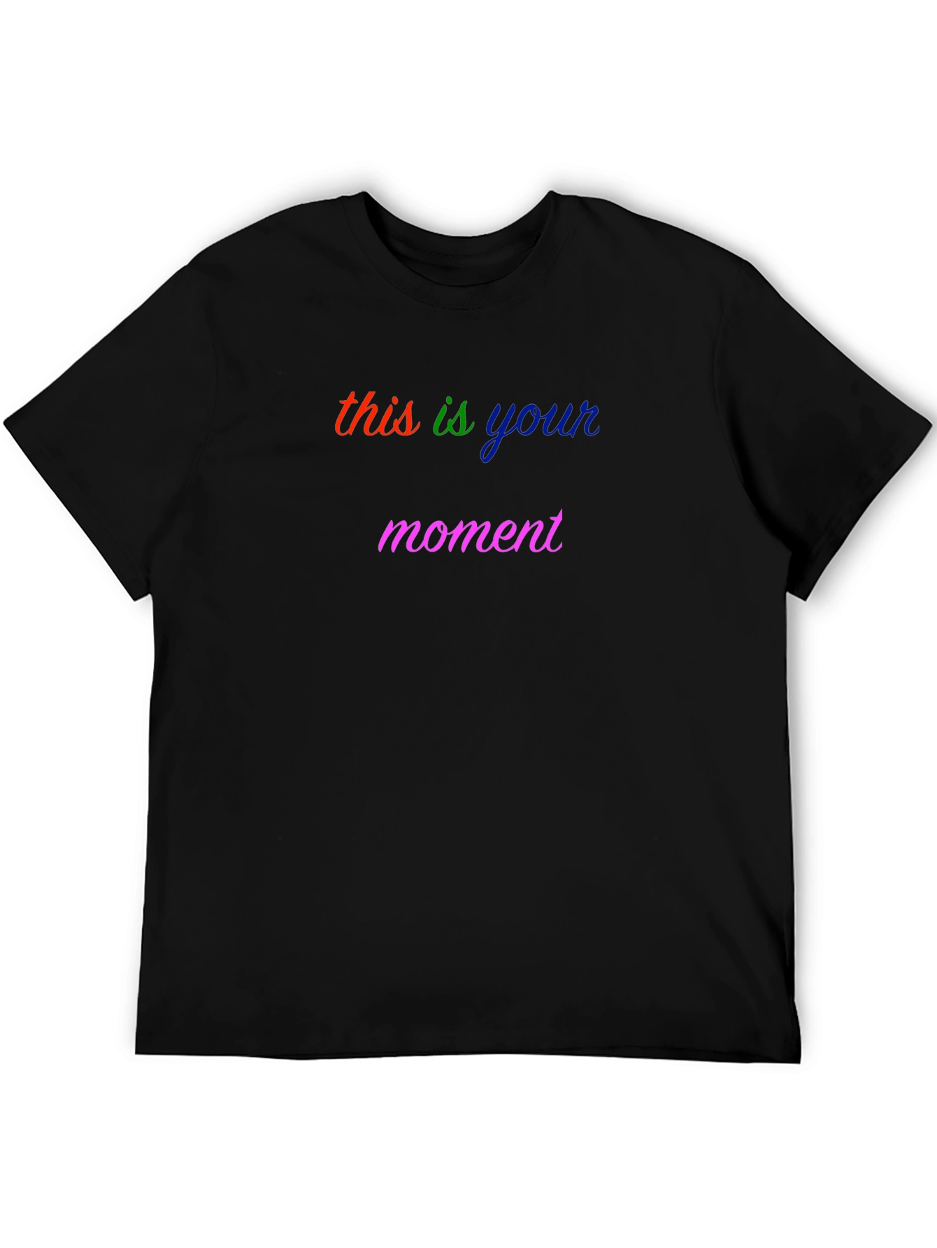 This is Your Moment Graphic Tee