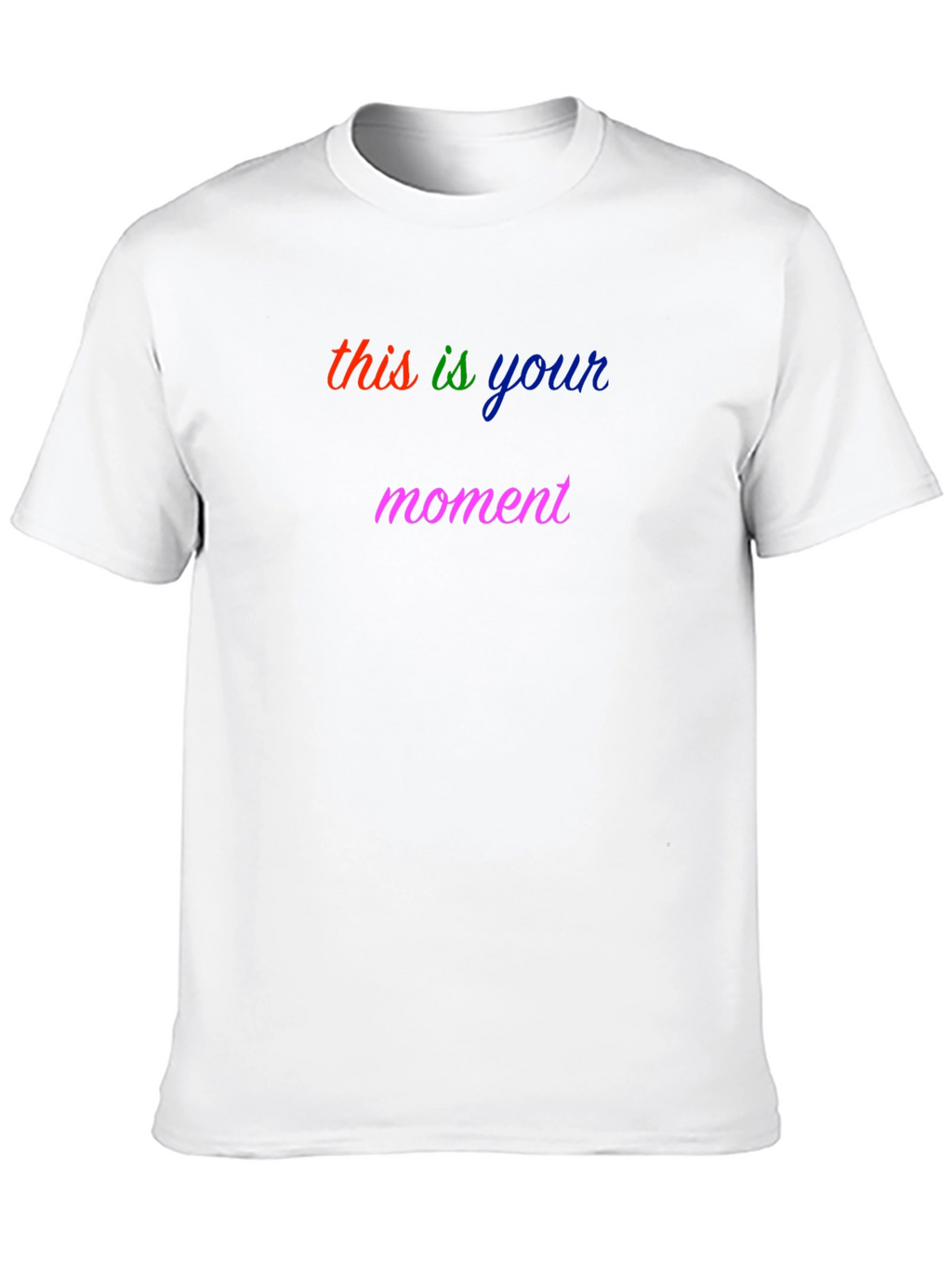 This is Your Moment Graphic Tee