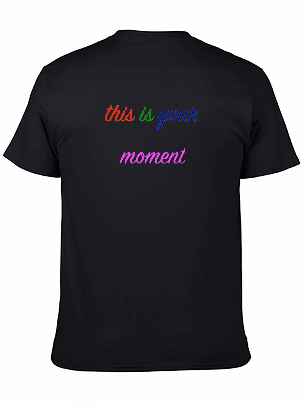 This is Your Moment Graphic Tee