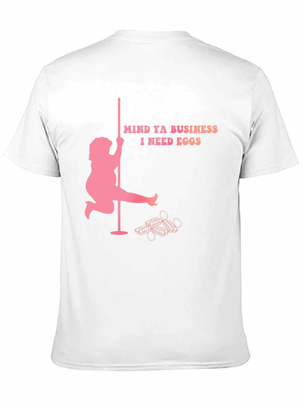 Mind Ya Business I Need Eggs Graphic T-Shirt