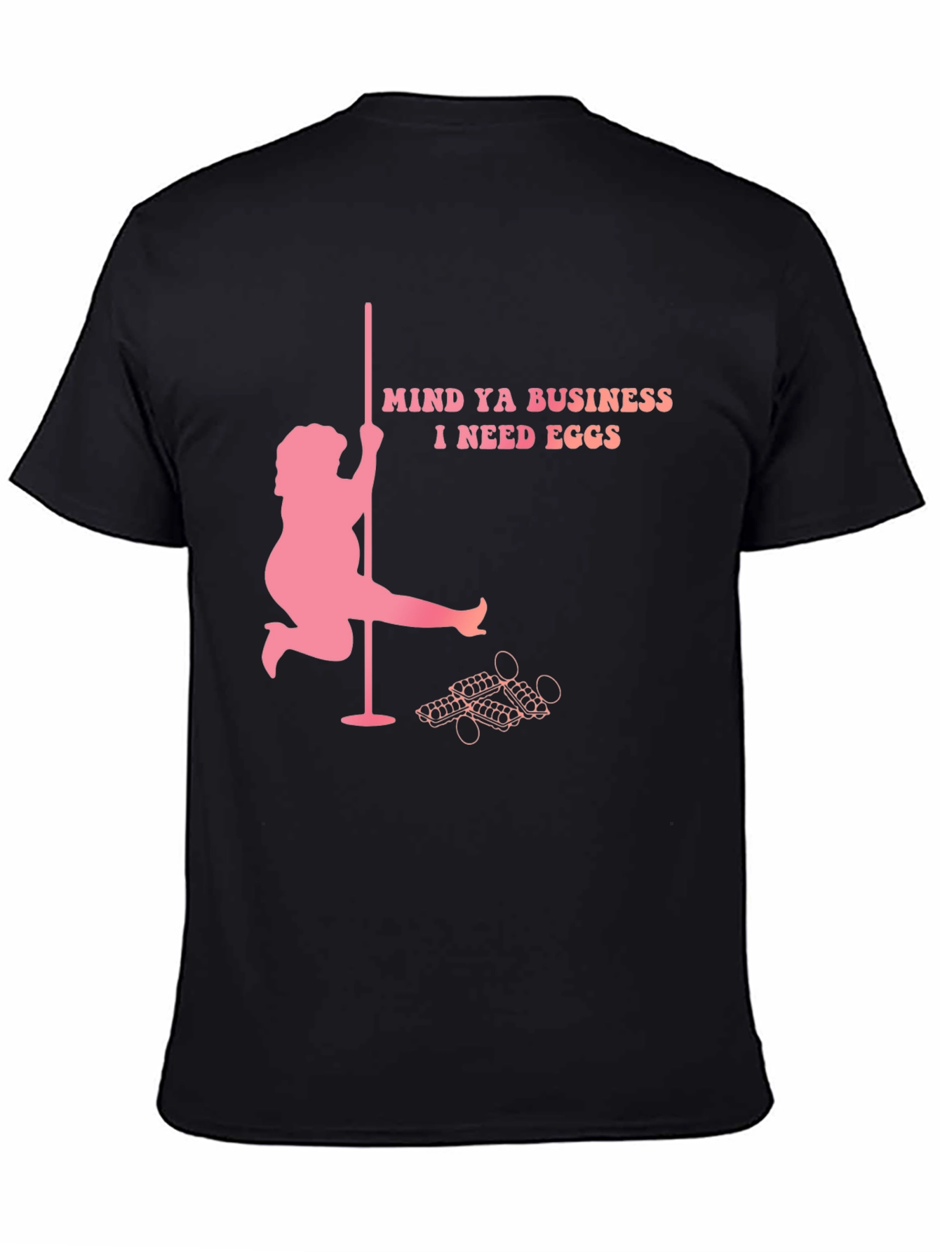 Mind Ya Business I Need Eggs Graphic T-Shirt