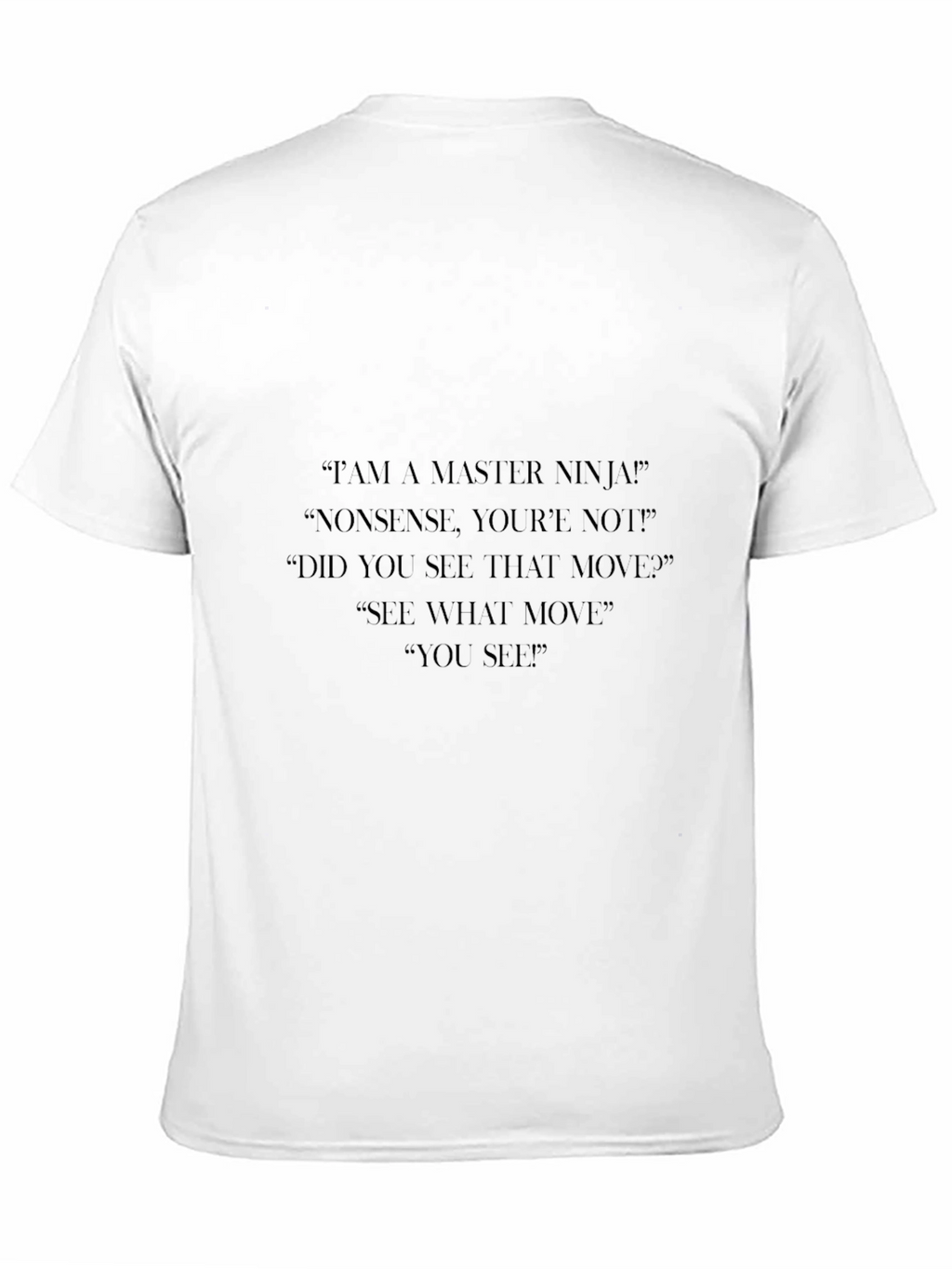 Master Ninja T-Shirt - Funny Quote Graphic Tee