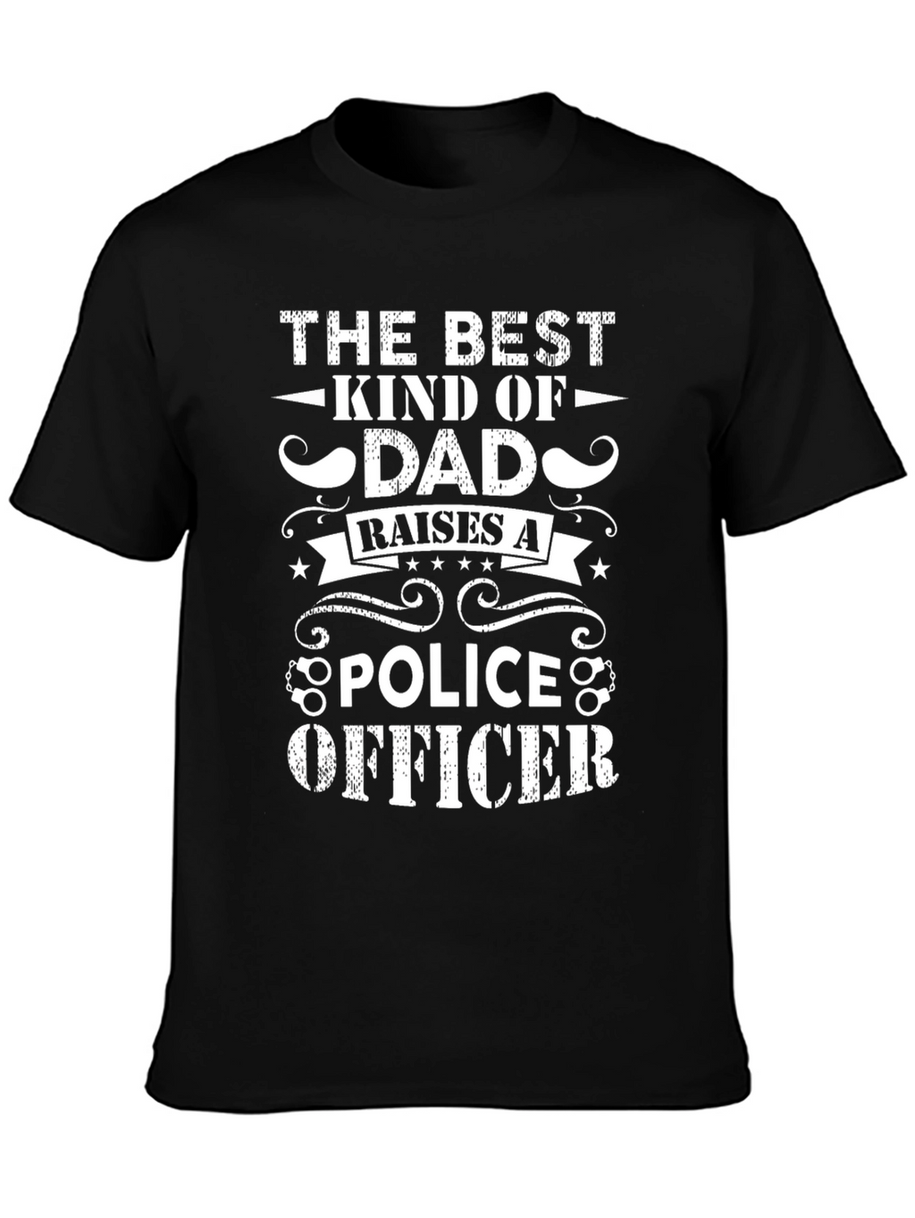 Best Dad Raises a Police Officer T-Shirt