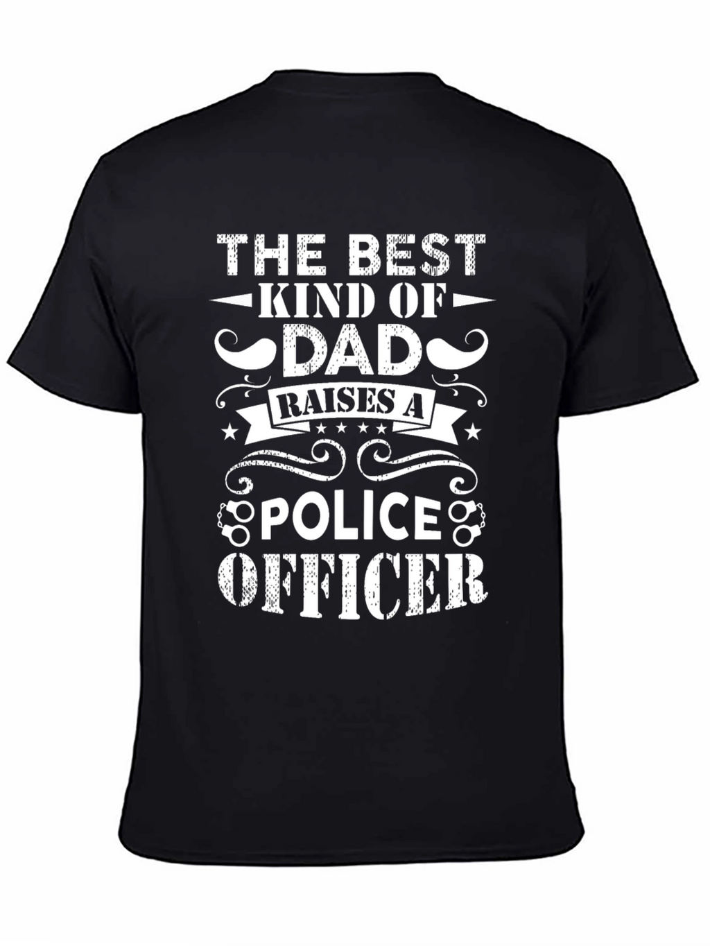 Best Dad Raises a Police Officer T-Shirt