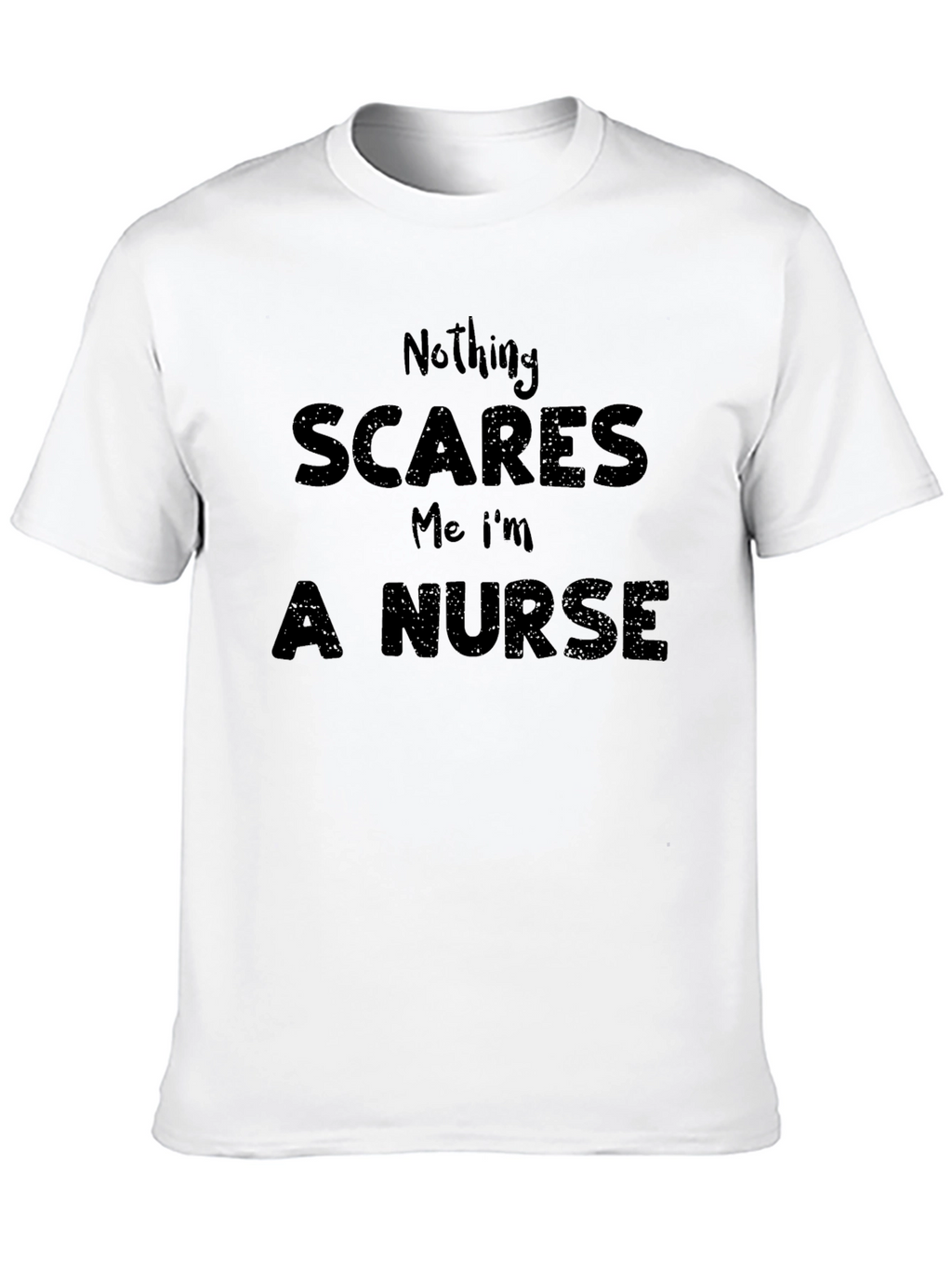 Nothing Scares Me Im A Nurse T-Shirt