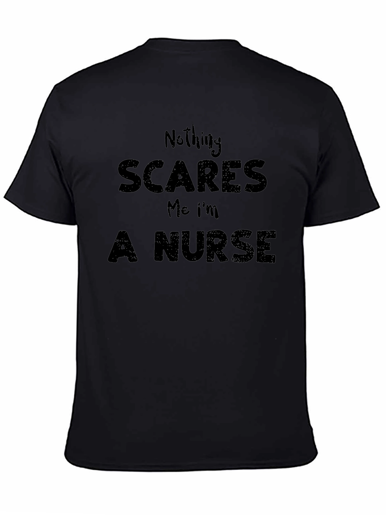 Nothing Scares Me Im A Nurse T-Shirt