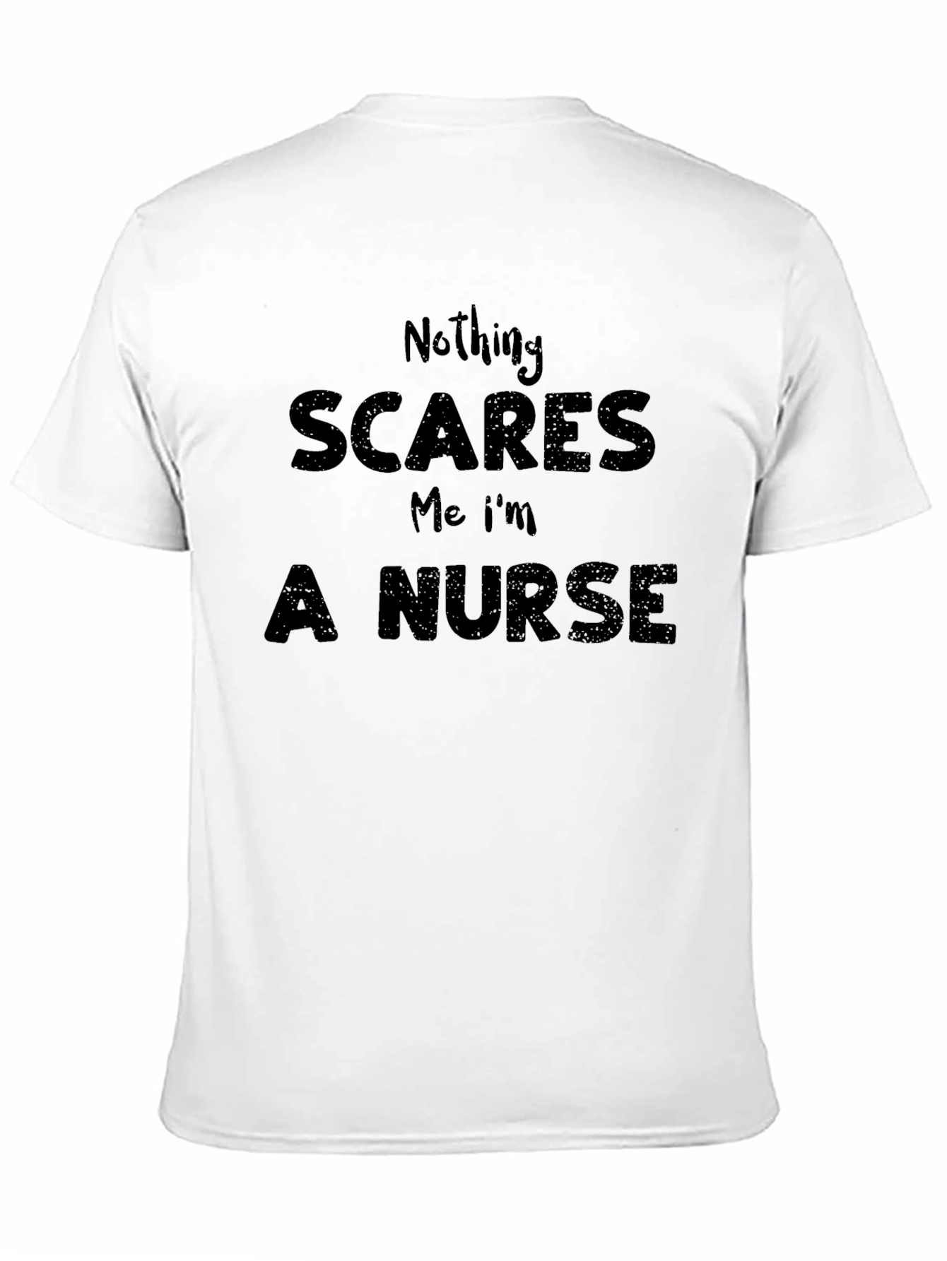 Nothing Scares Me Im A Nurse T-Shirt