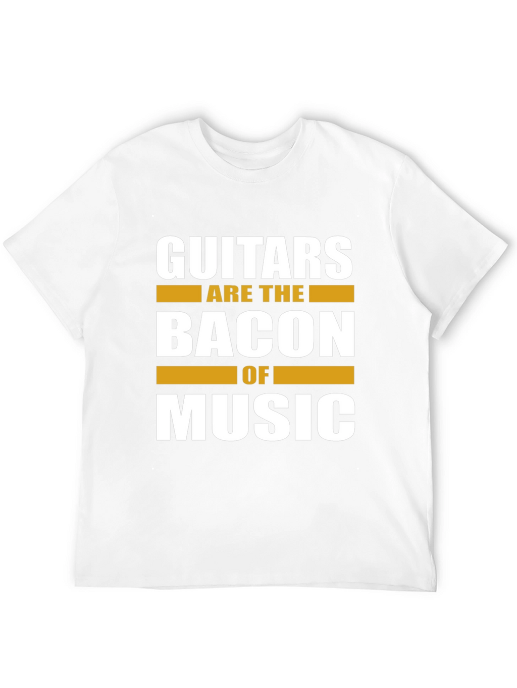 Guitars Are The Bacon Of Music T-Shirt