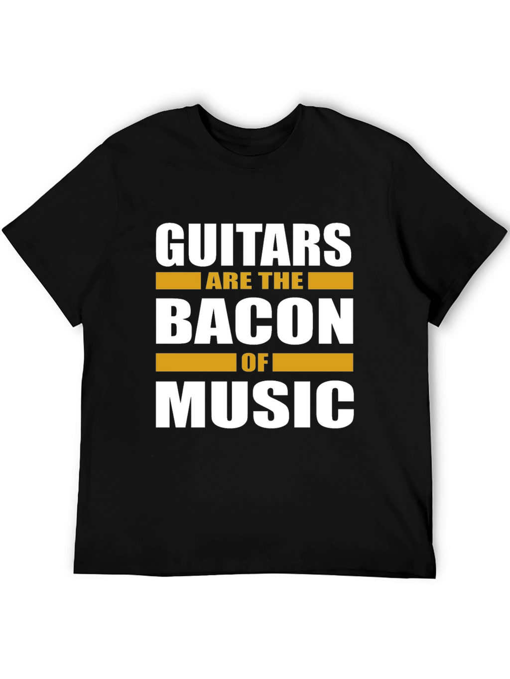 Guitars Are The Bacon Of Music T-Shirt
