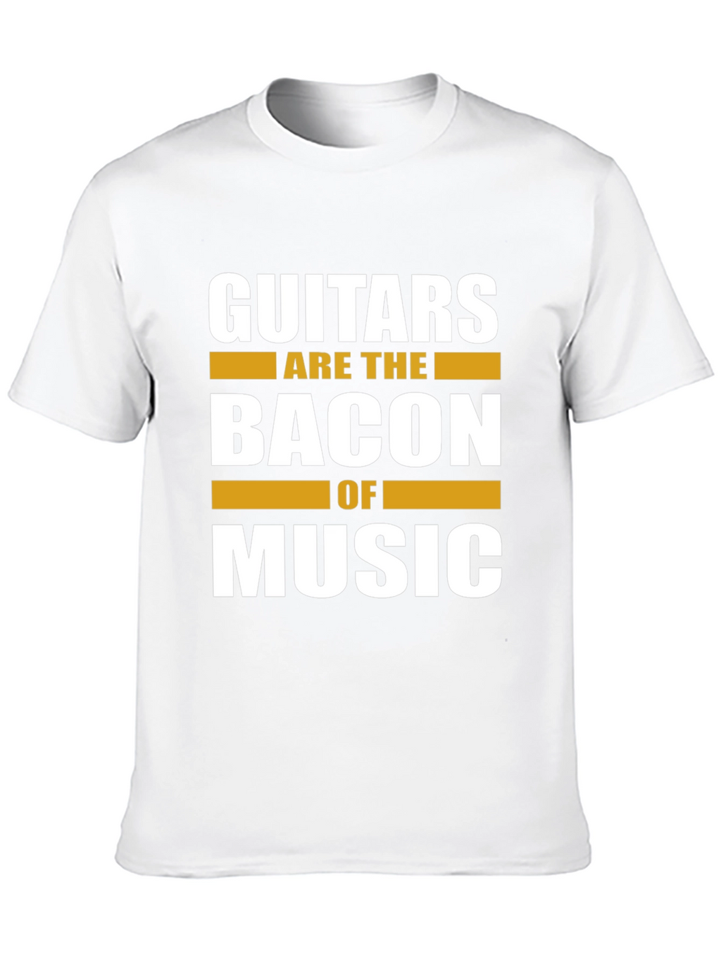 Guitars Are The Bacon Of Music T-Shirt