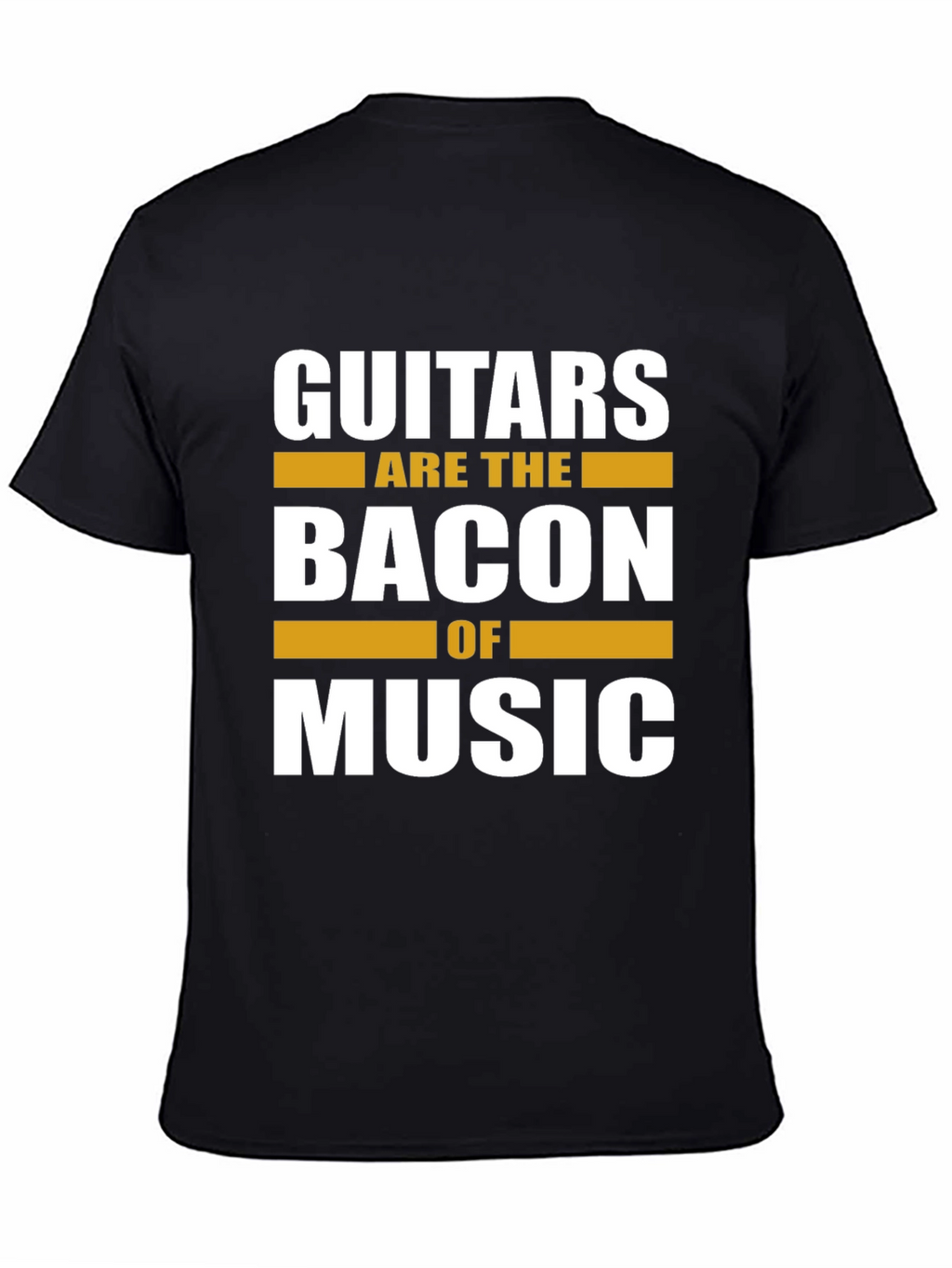 Guitars Are The Bacon Of Music T-Shirt