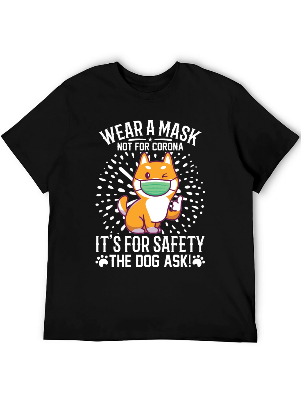 Wear a Mask Dog T-Shirt - Safety First!