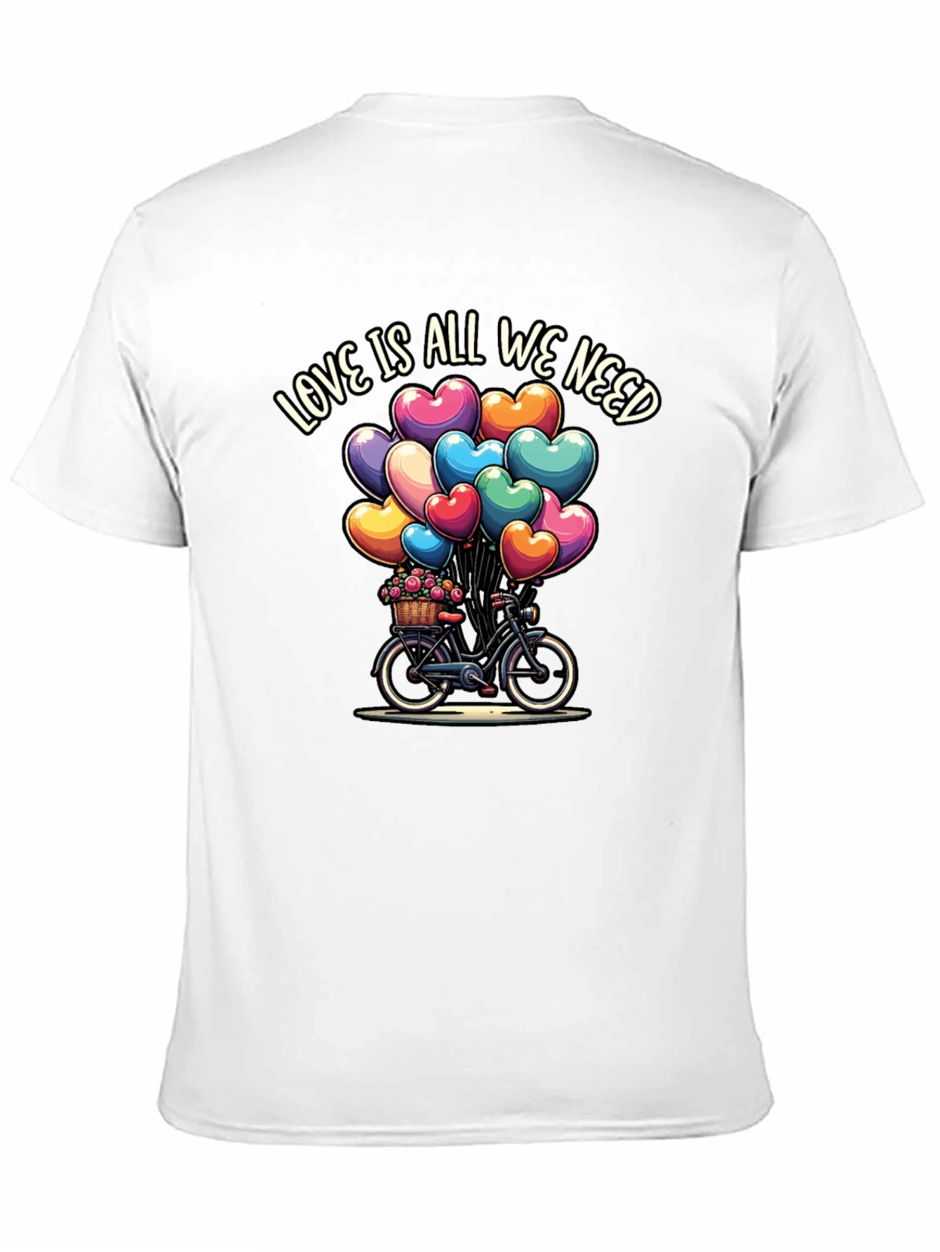Love Is All We Need T-Shirt