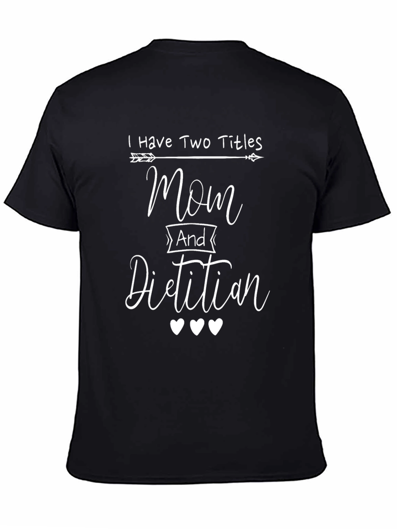 Mom & Dietitian T-Shirt - Two Titles Tee