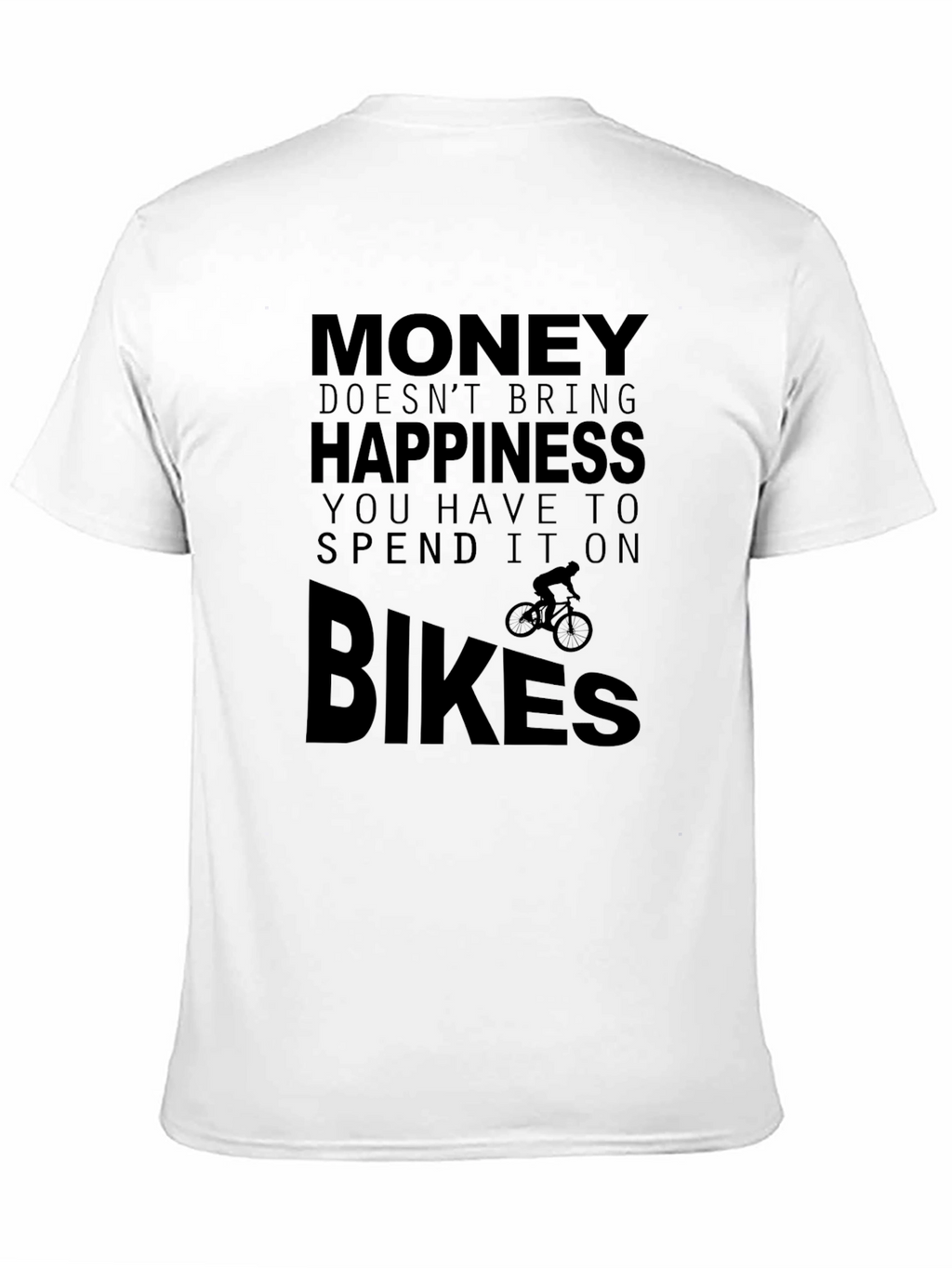 Money Doesnt Bring Happiness Bike T-Shirt