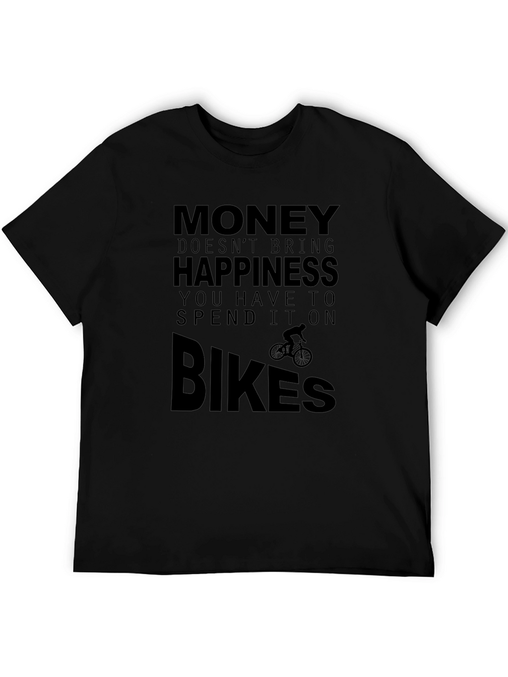 Money Doesnt Bring Happiness Bike T-Shirt