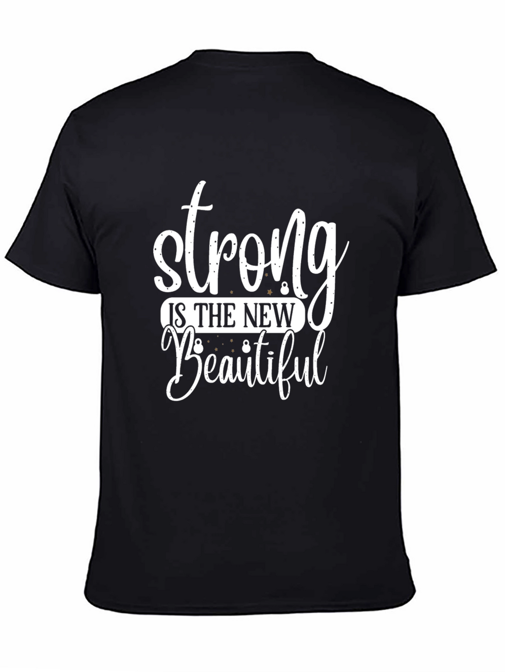 Strong is the New Beautiful Graphic Tee