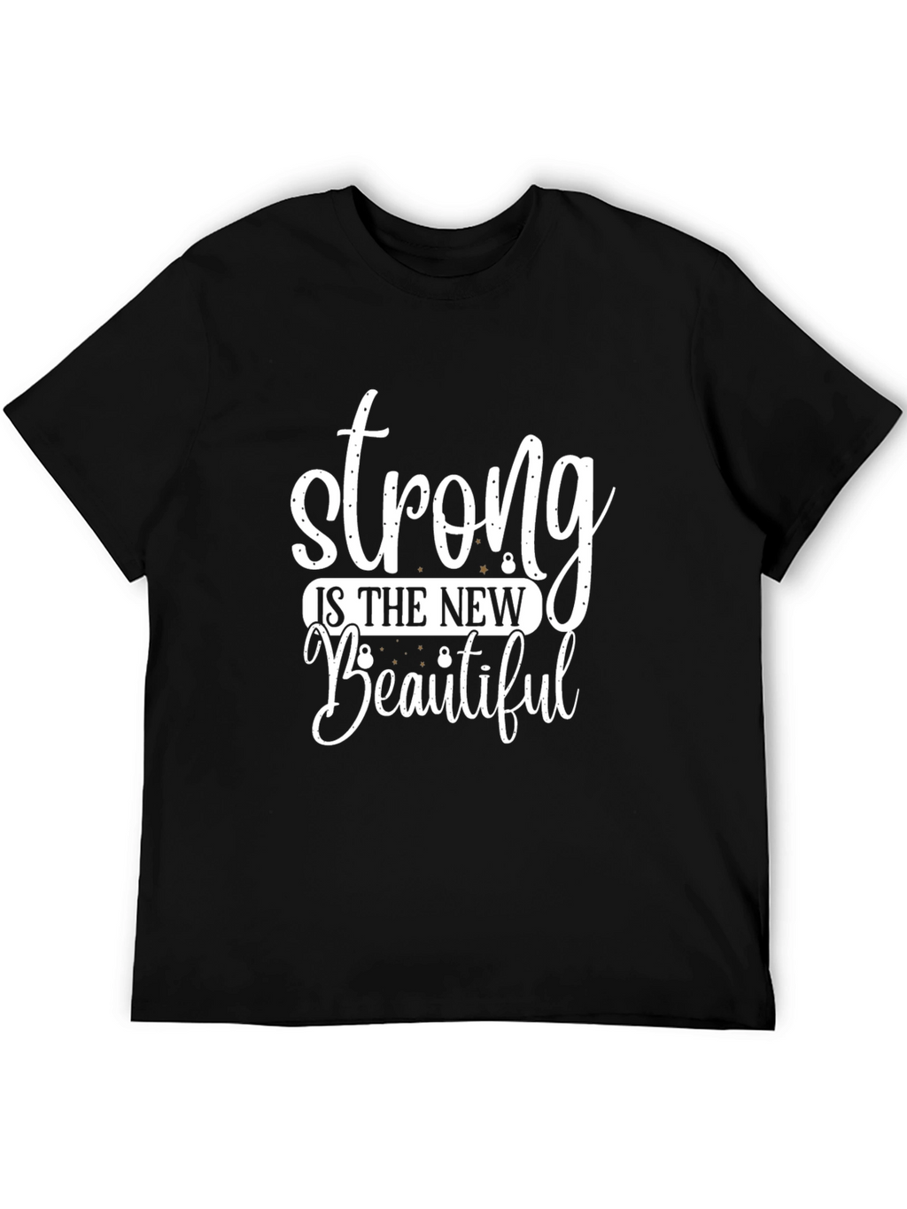 Strong is the New Beautiful Graphic Tee
