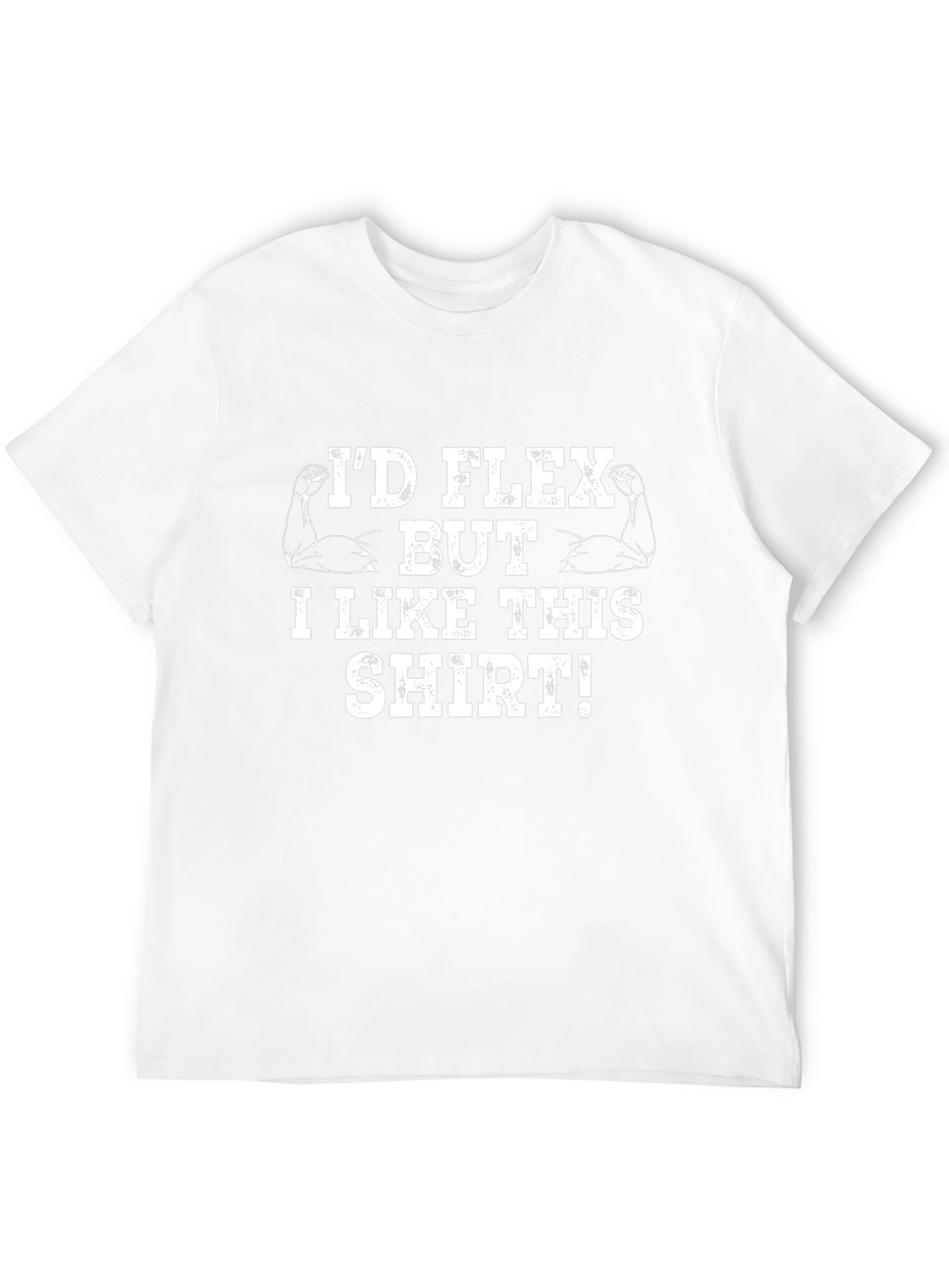 Id Flex But I Like This Shirt Graphic Tee