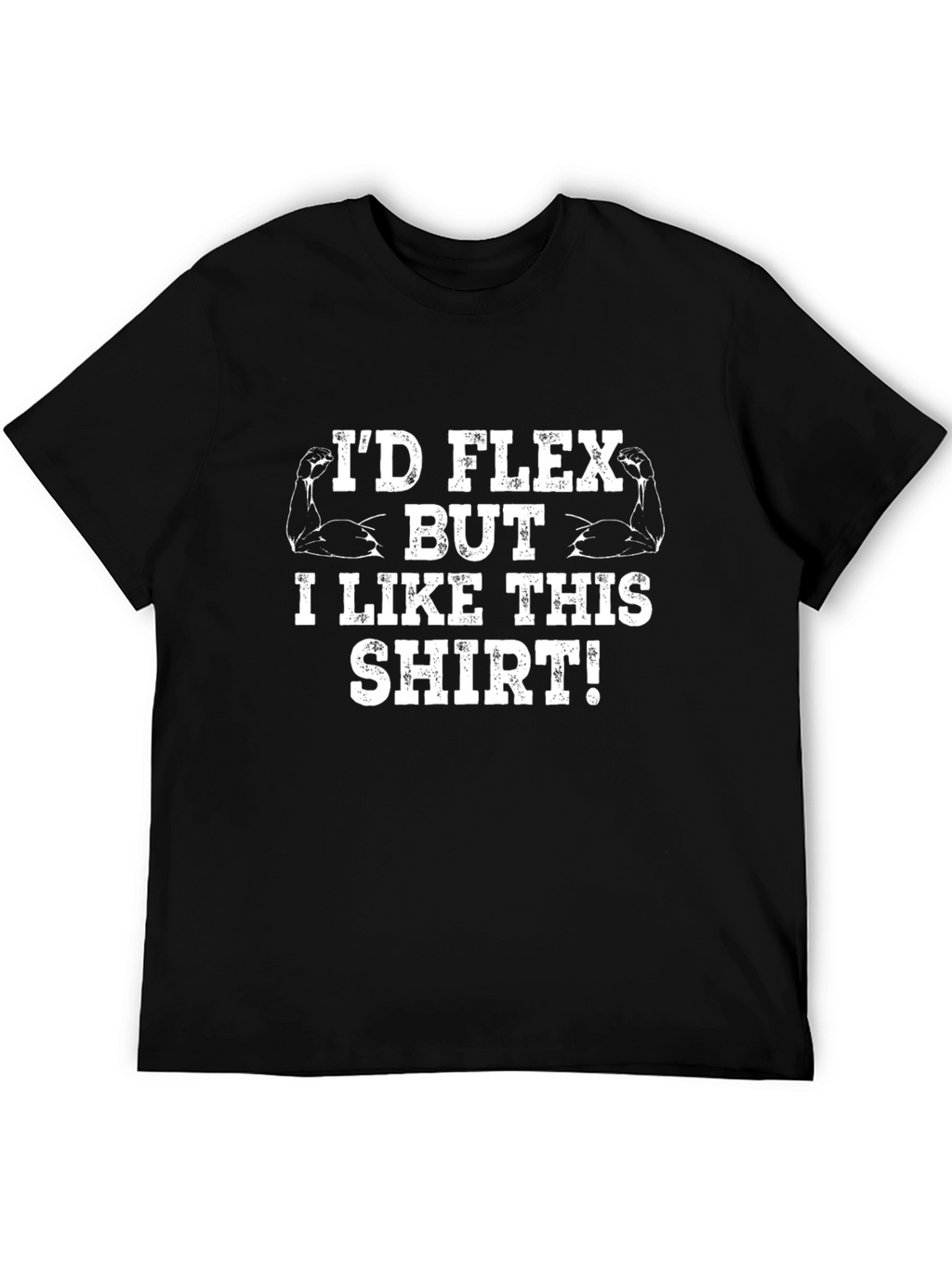 Id Flex But I Like This Shirt Graphic Tee