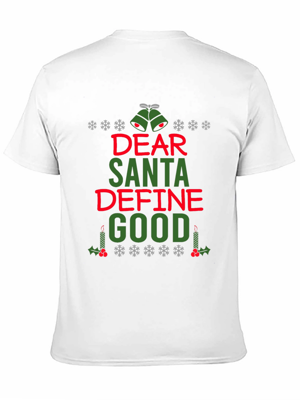 Dear Santa Define Good Christmas T-Shirt