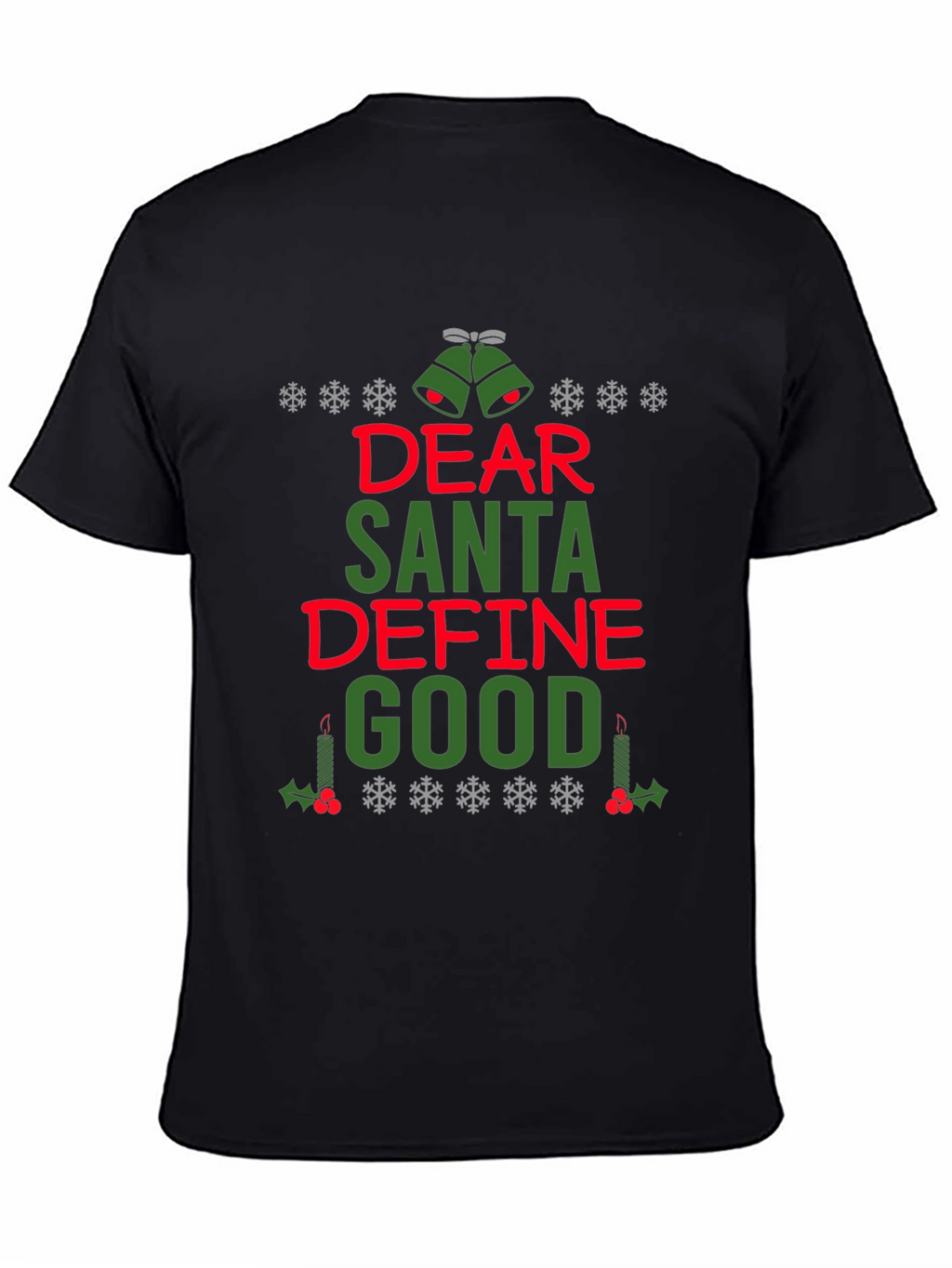Dear Santa Define Good Christmas T-Shirt