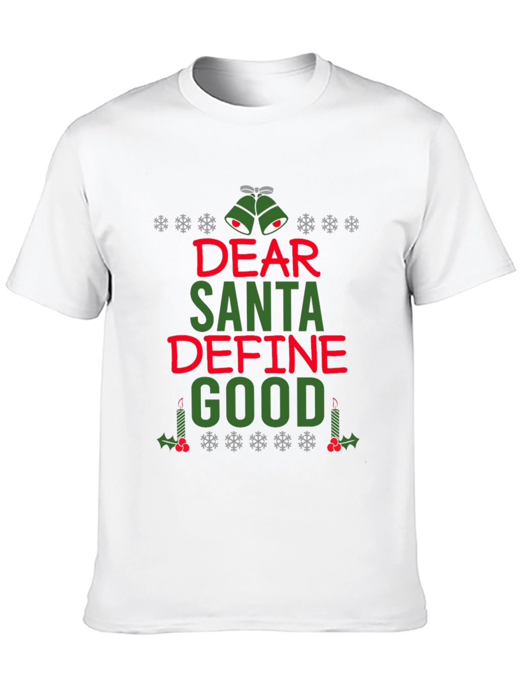 Dear Santa Define Good Christmas T-Shirt