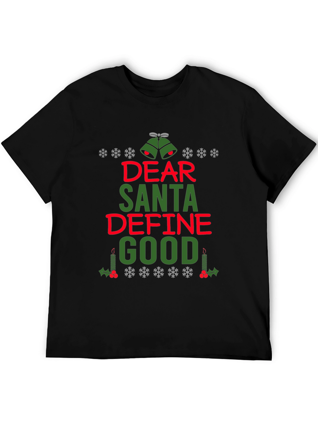 Dear Santa Define Good Christmas T-Shirt