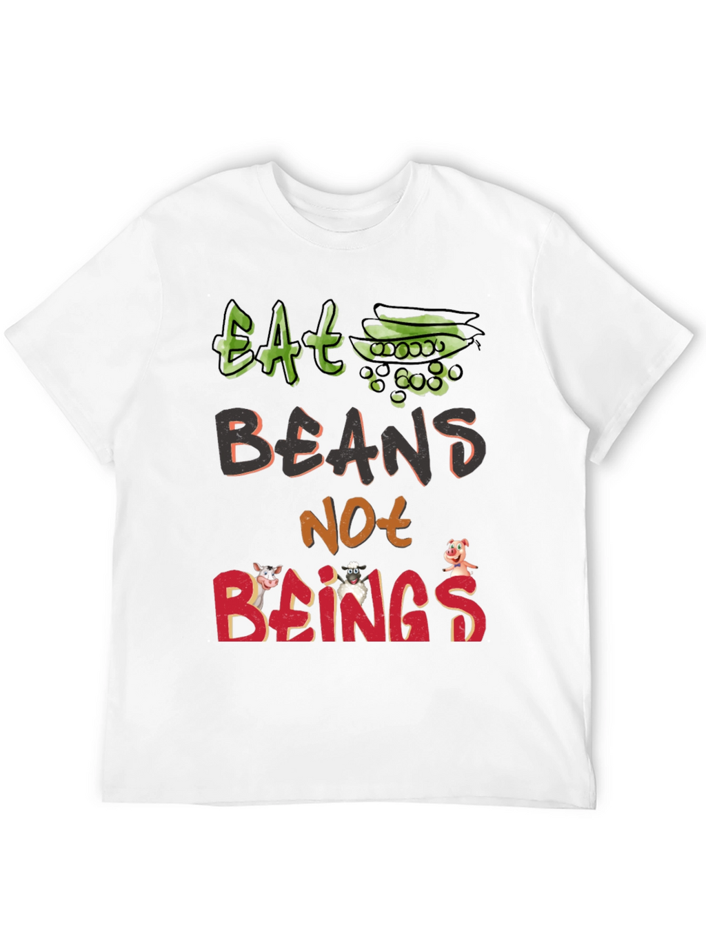 Eat Beans Not Beings T-Shirt - Vegan Animal Rights