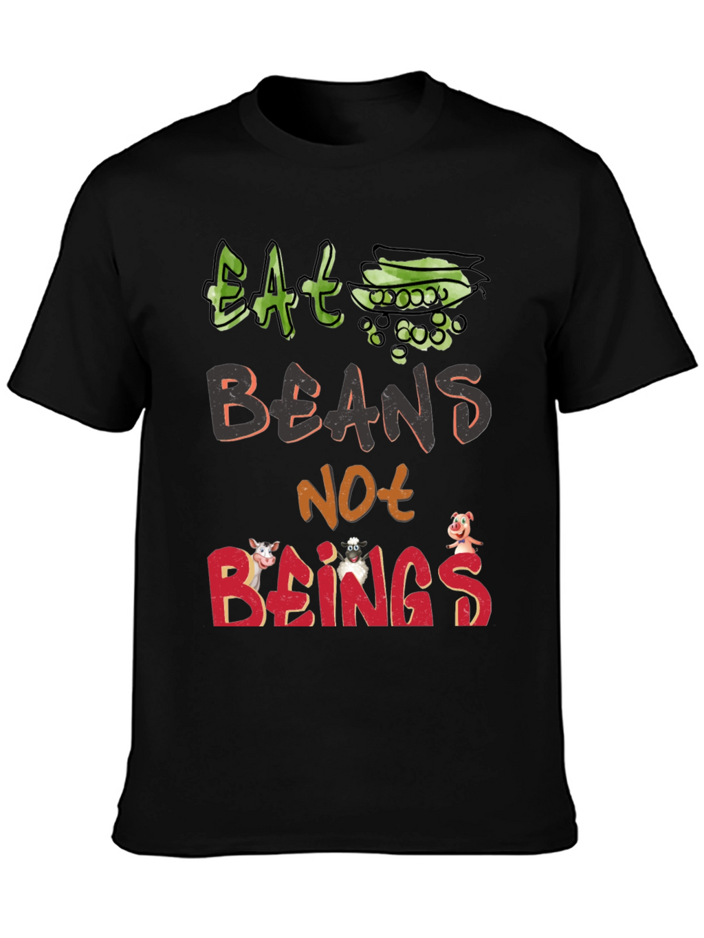 Eat Beans Not Beings T-Shirt - Vegan Animal Rights