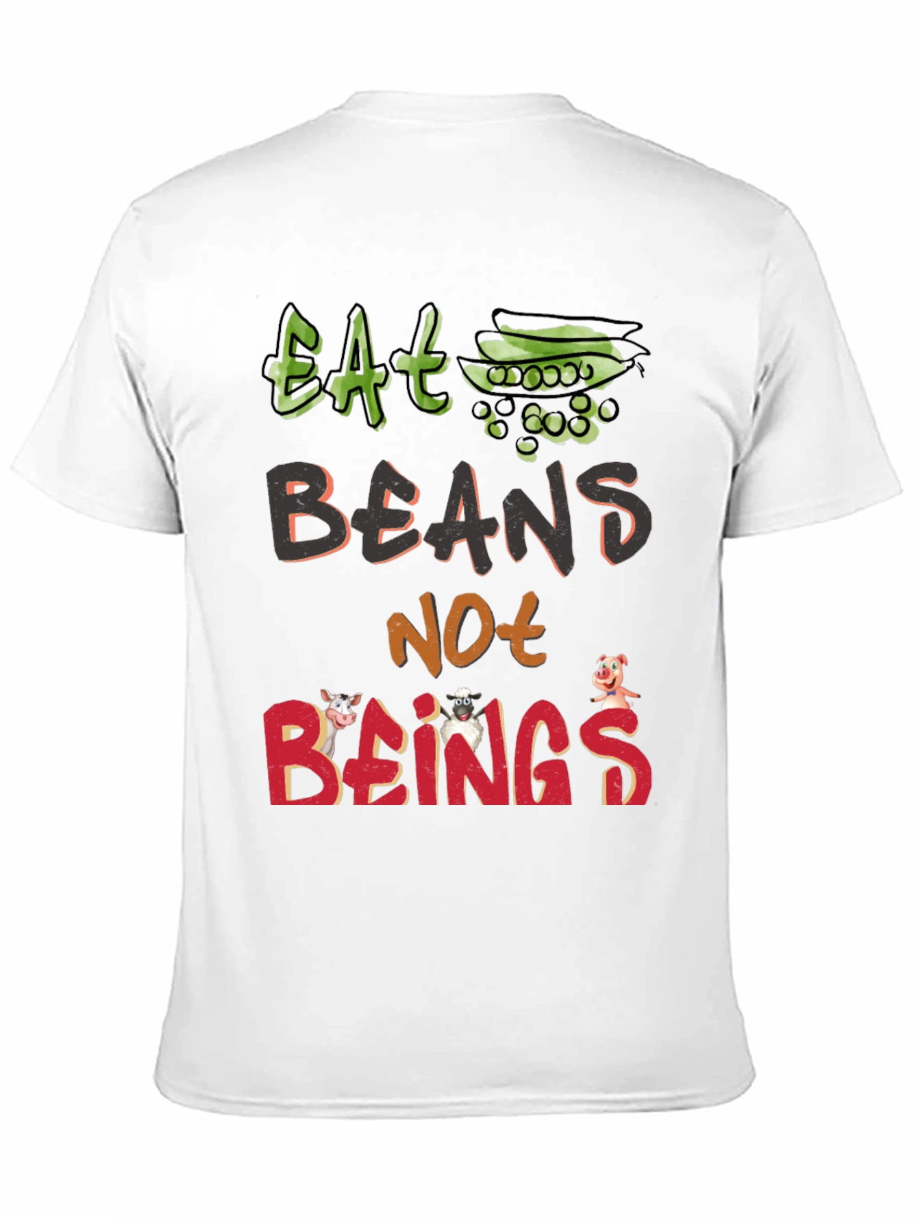 Eat Beans Not Beings T-Shirt - Vegan Animal Rights