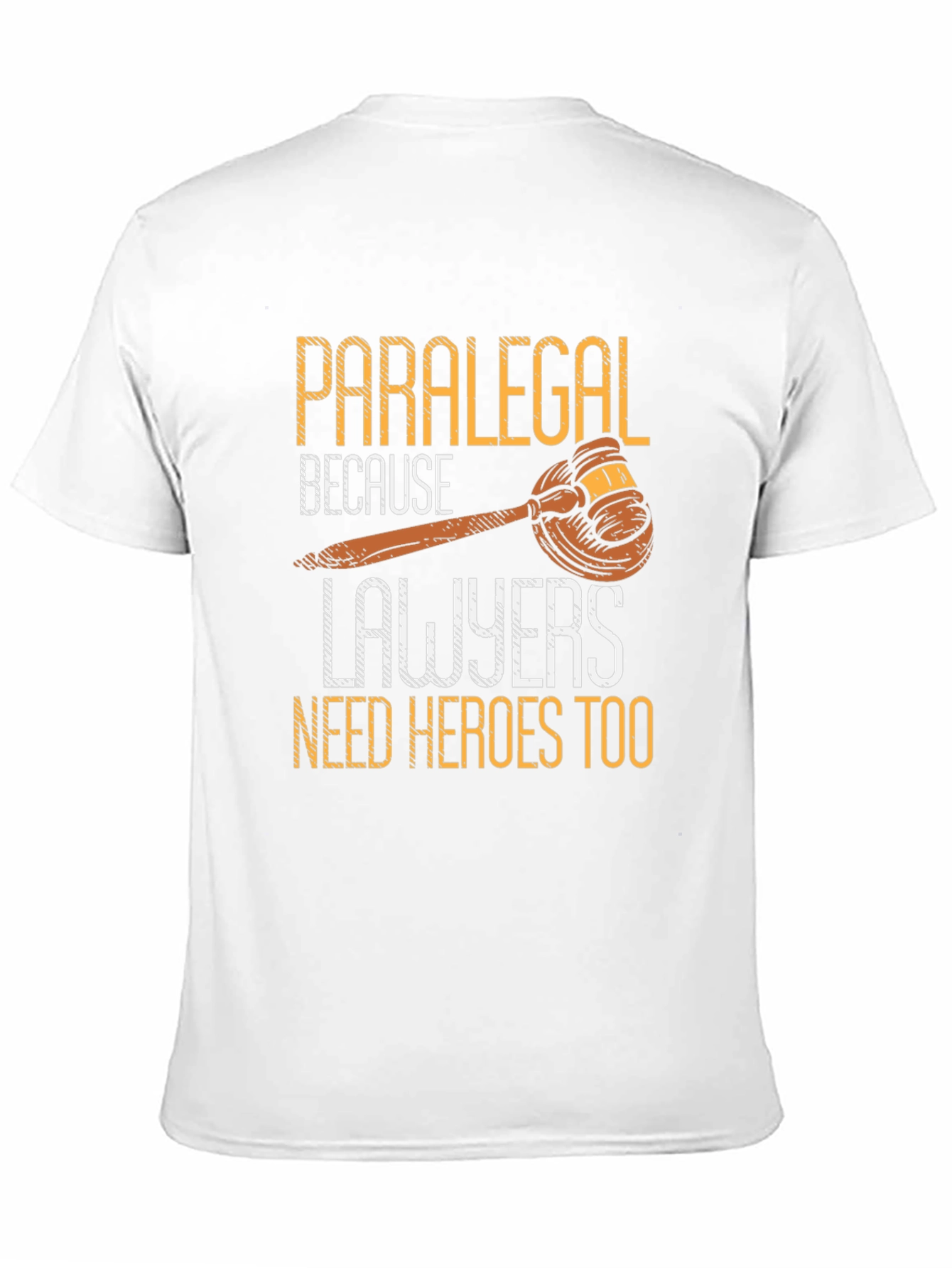 Paralegal Hero T-Shirt - Lawyer Support Appreciation Tee