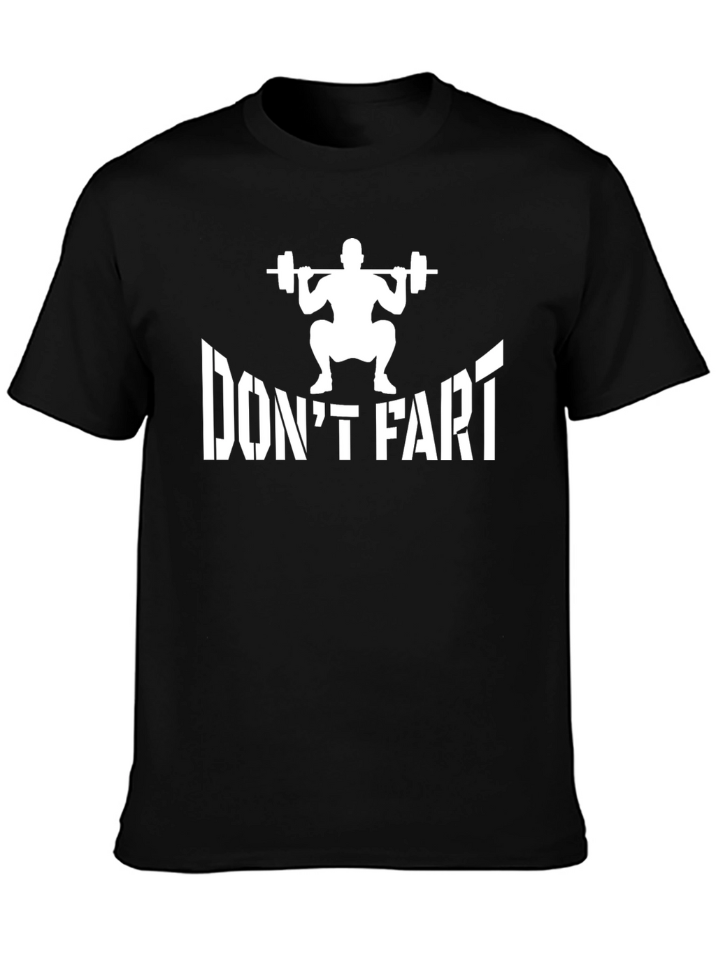 Dont Fart Squat T-Shirt