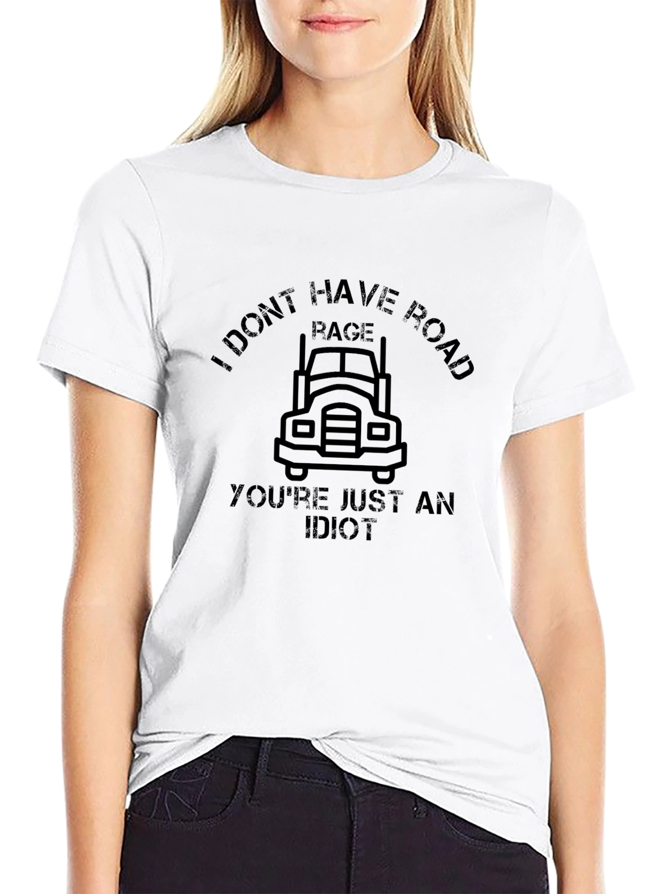 I Dont Have Road Rage T-Shirt