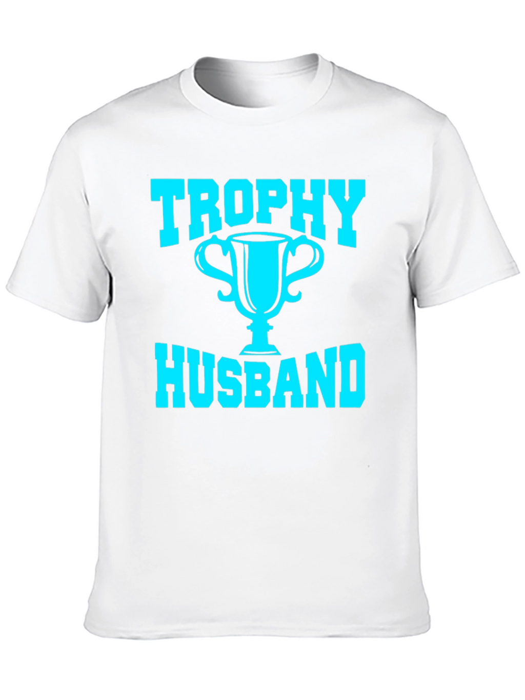 Trophy Husband Graphic Tee