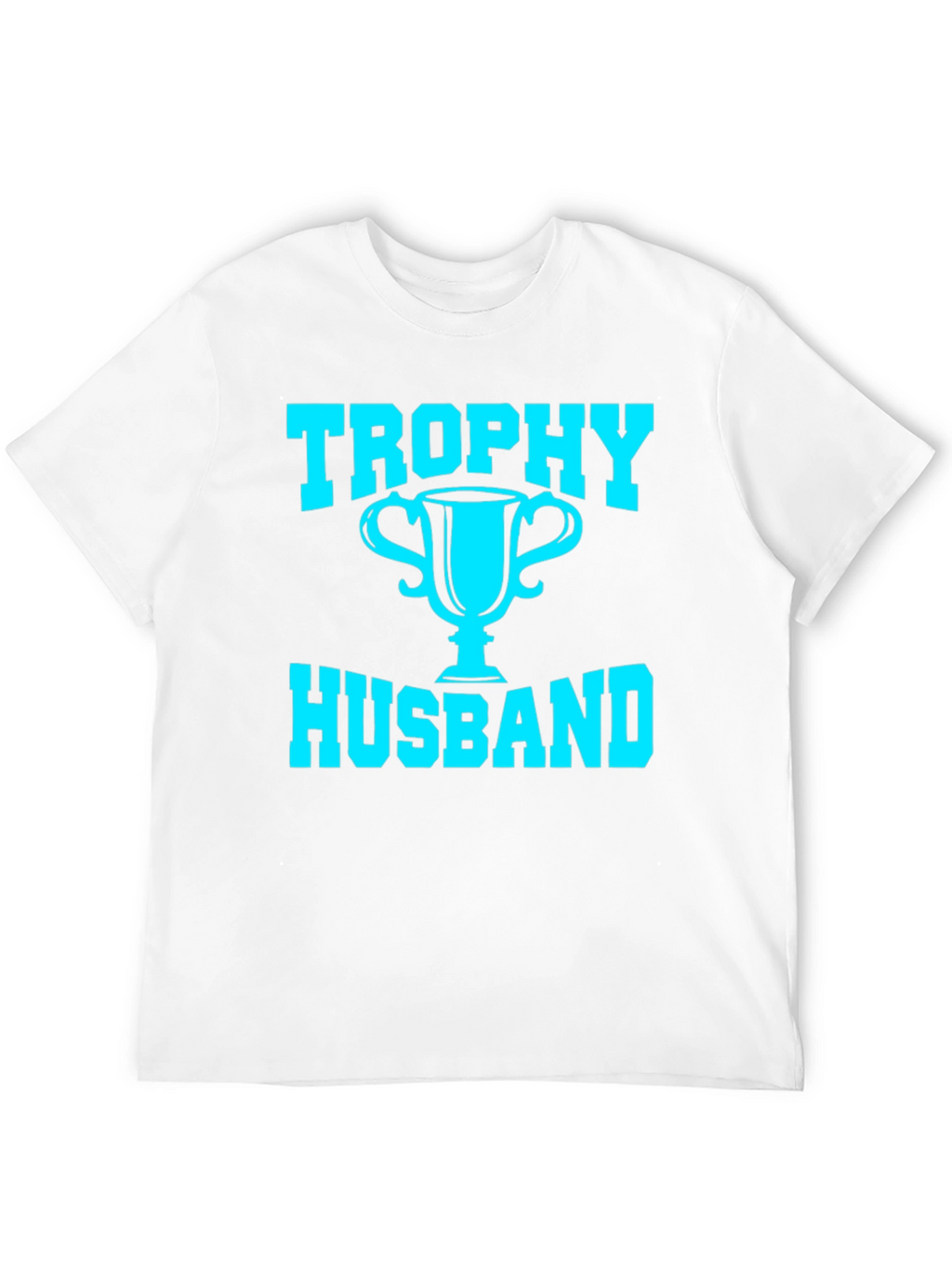 Trophy Husband Graphic Tee
