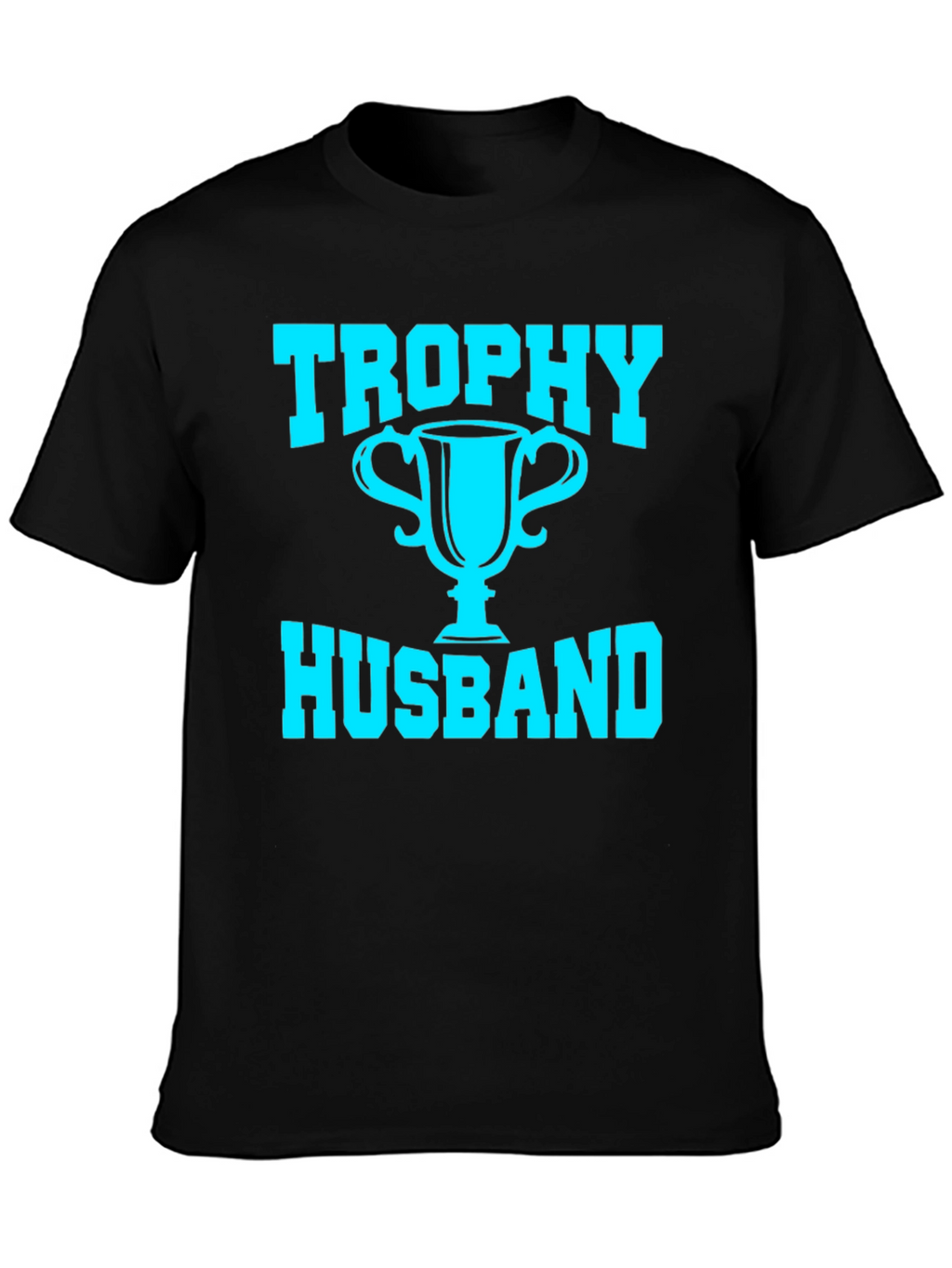 Trophy Husband Graphic Tee