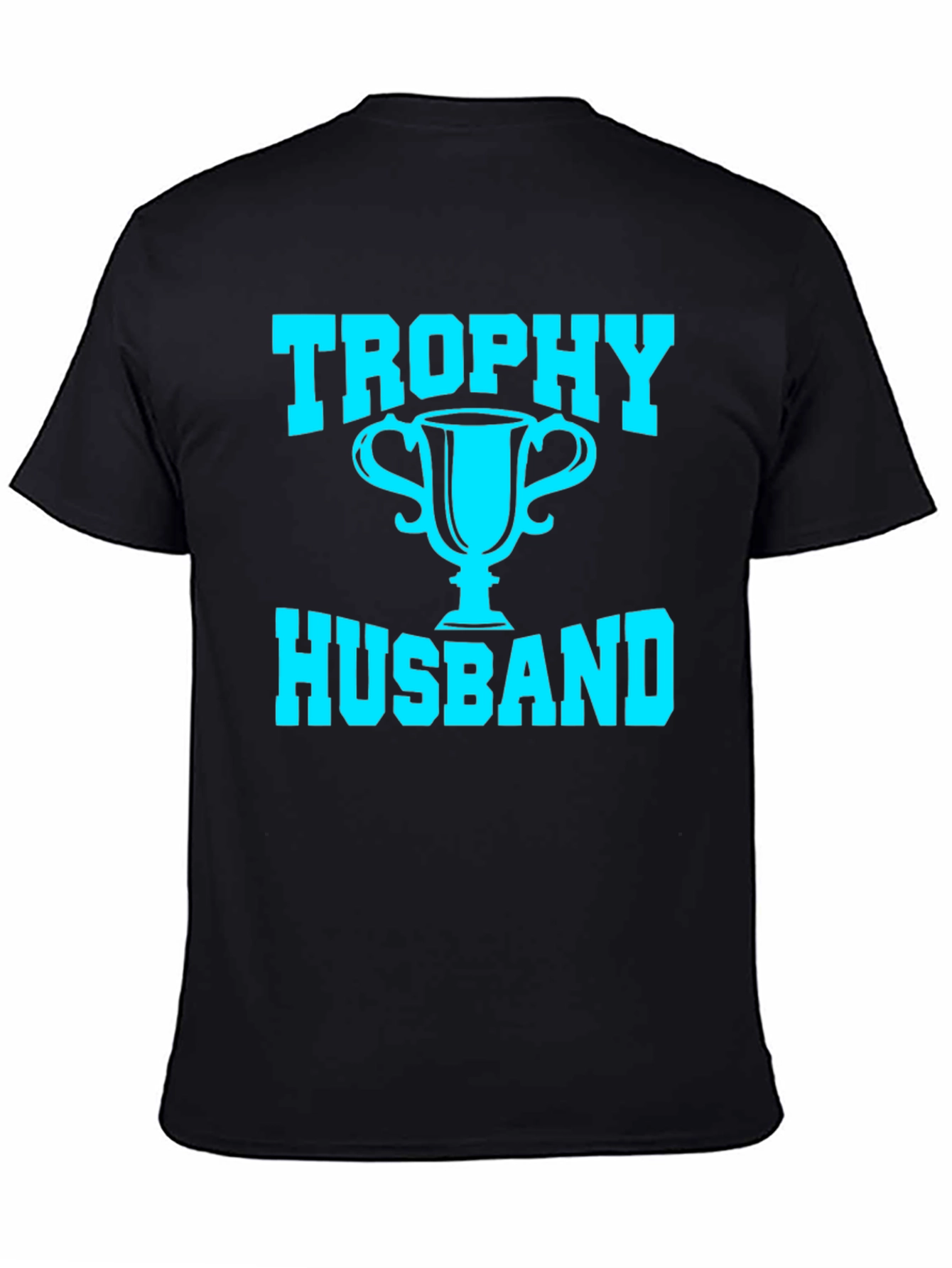 Trophy Husband Graphic Tee