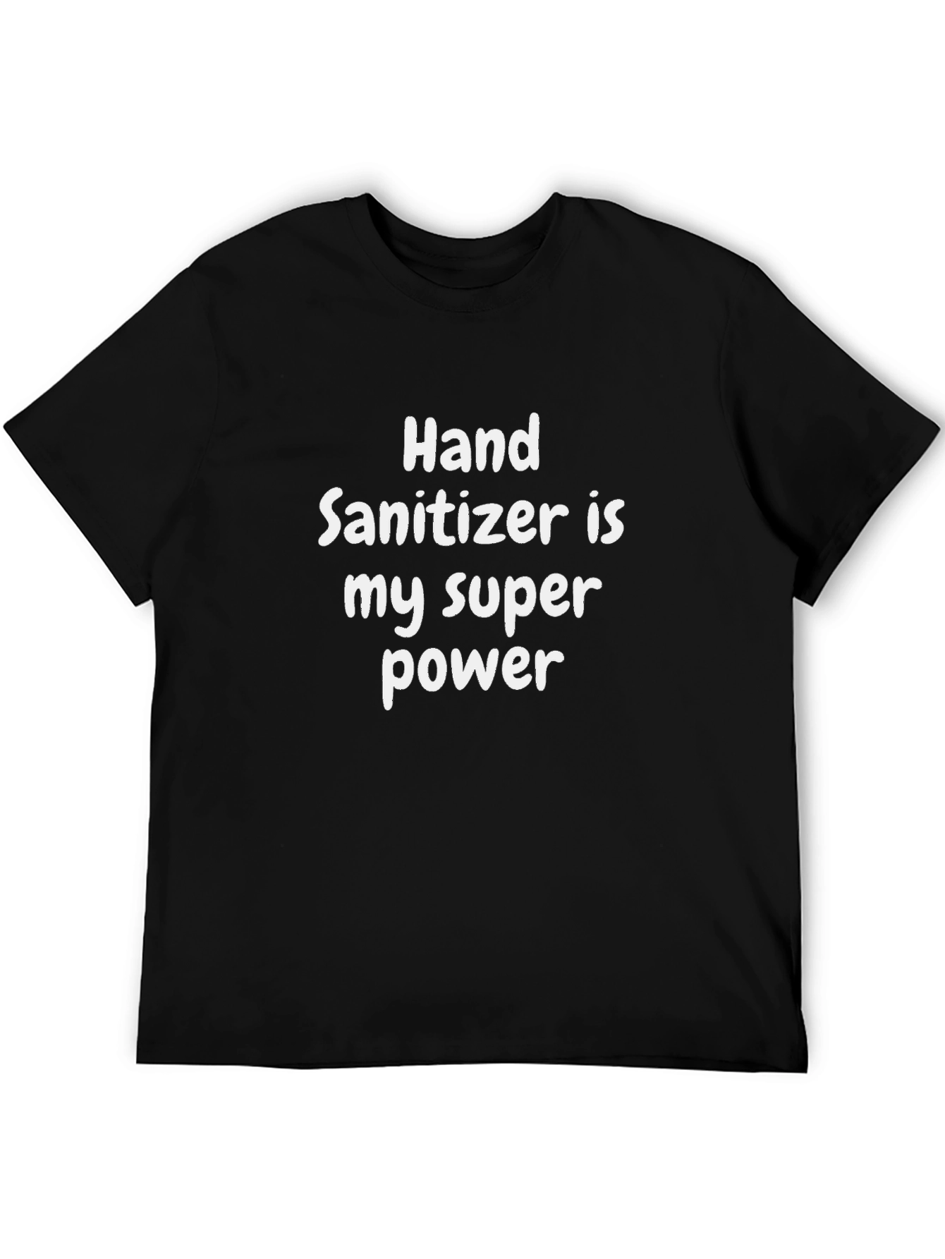 Hand Sanitizer is My Superpower T-Shirt