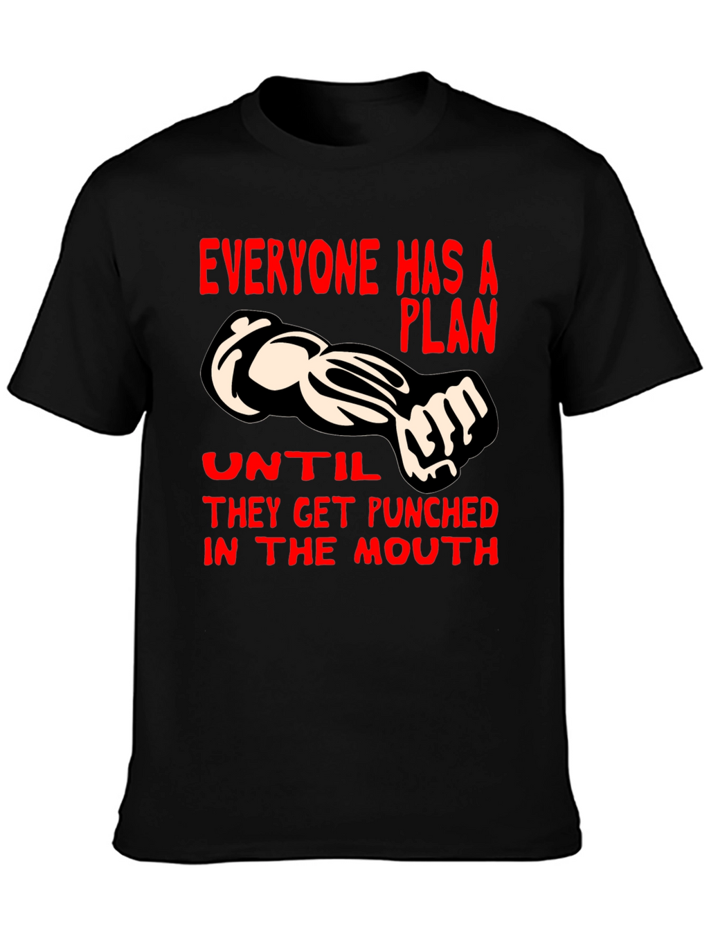 Punchline Graphic Tee - Everyone Has a Plan...