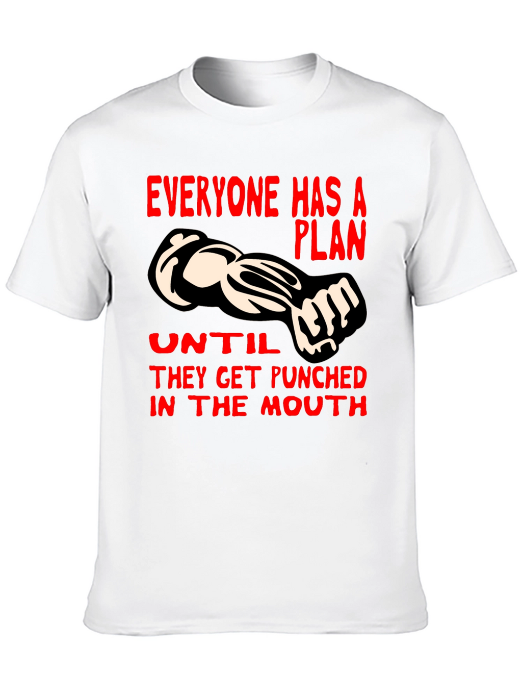 Punchline Graphic Tee - Everyone Has a Plan...