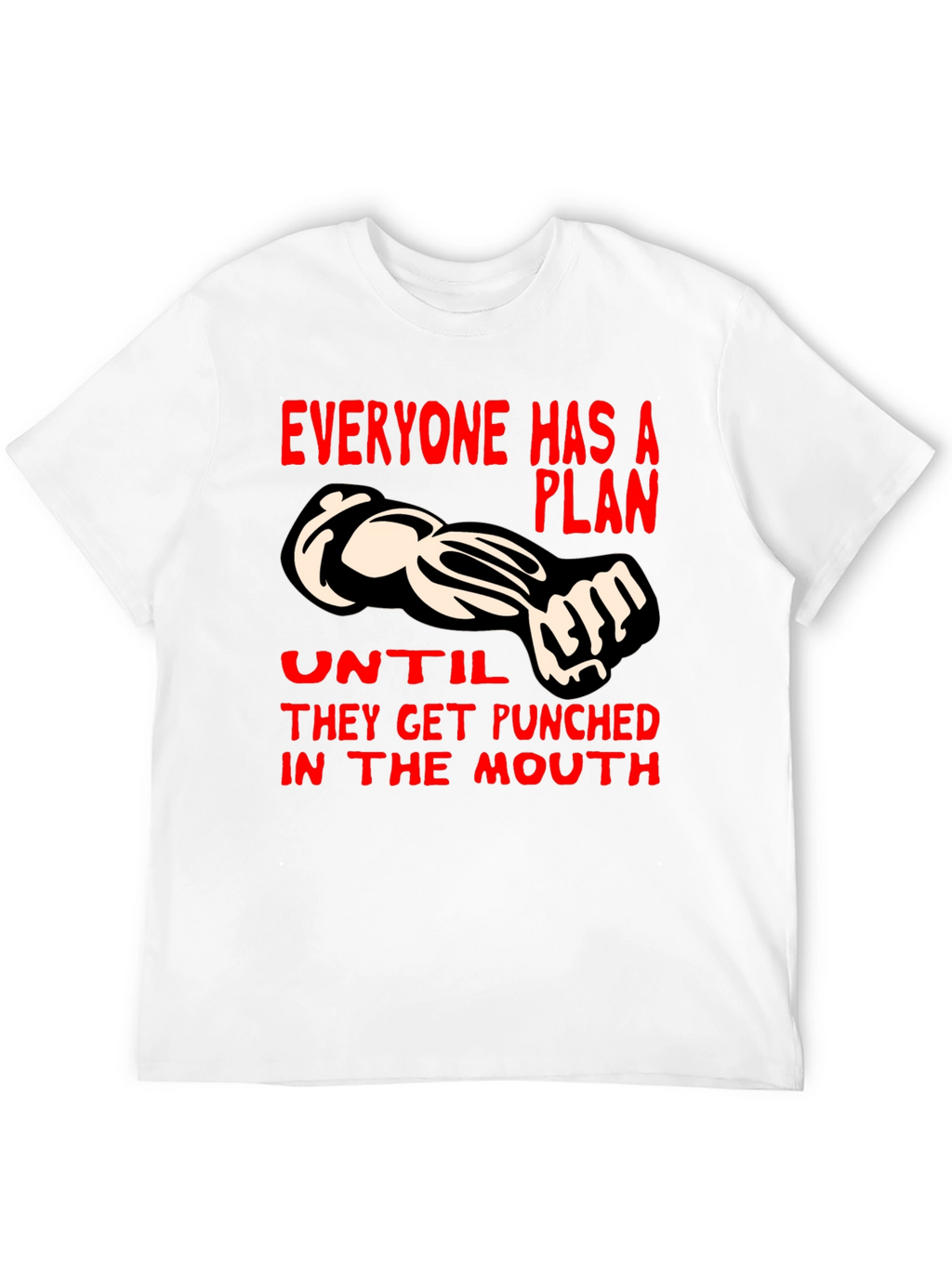 Punchline Graphic Tee - Everyone Has a Plan...
